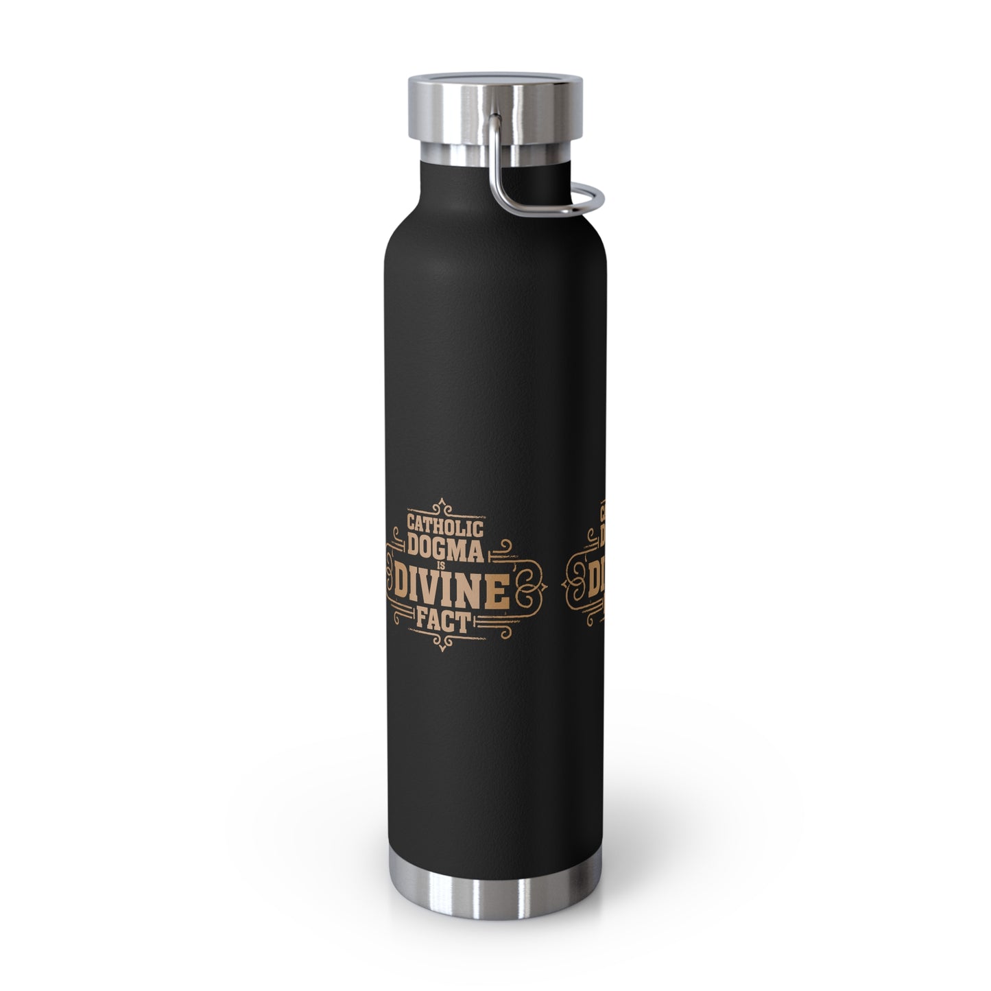 Catholic Dogma is Divine Fact Copper Vacuum Insulated Bottle, 22oz