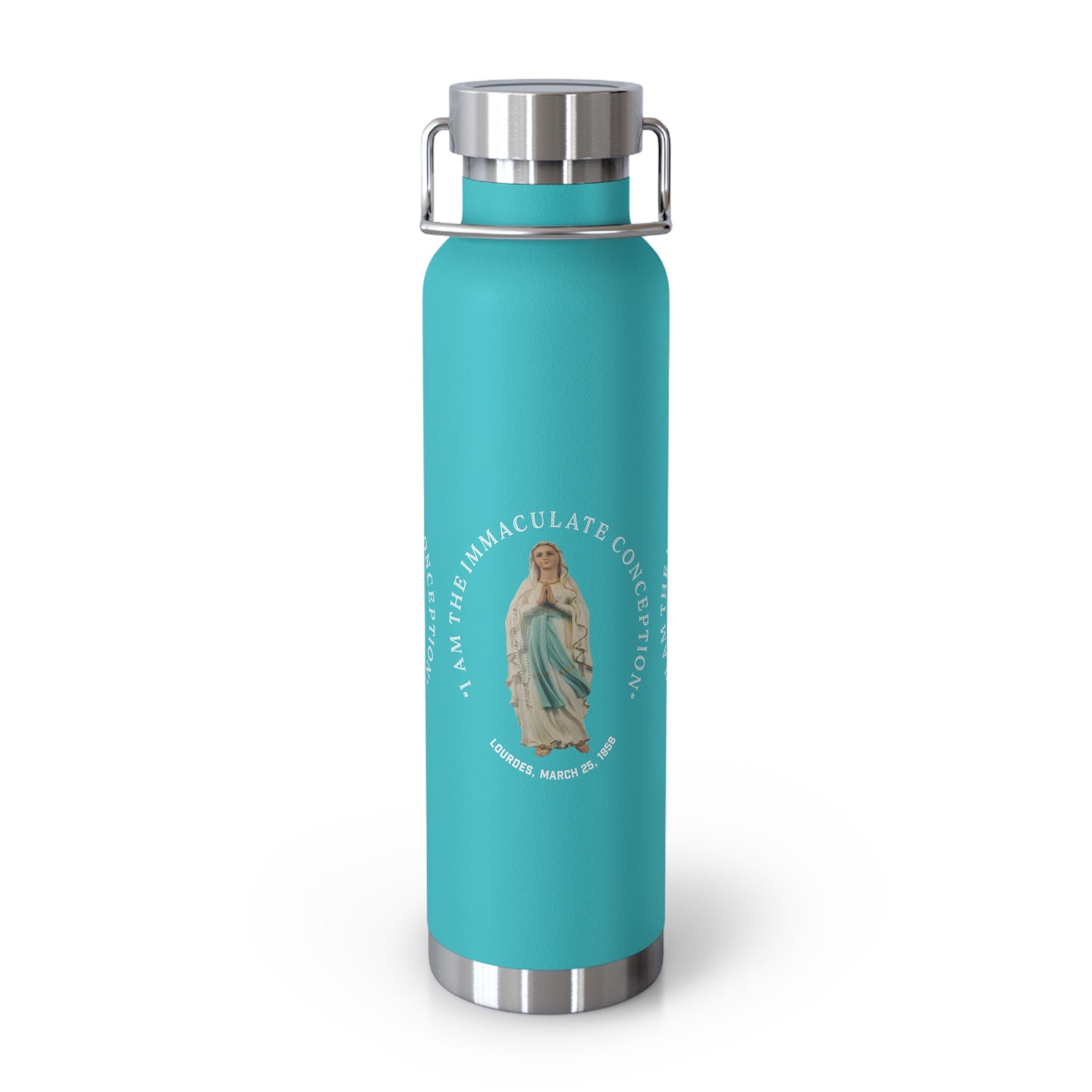 "I Am the Immaculate Conception" - Lourdes, France March 25, 1858 Copper Vacuum Insulated Bottle, 22oz
