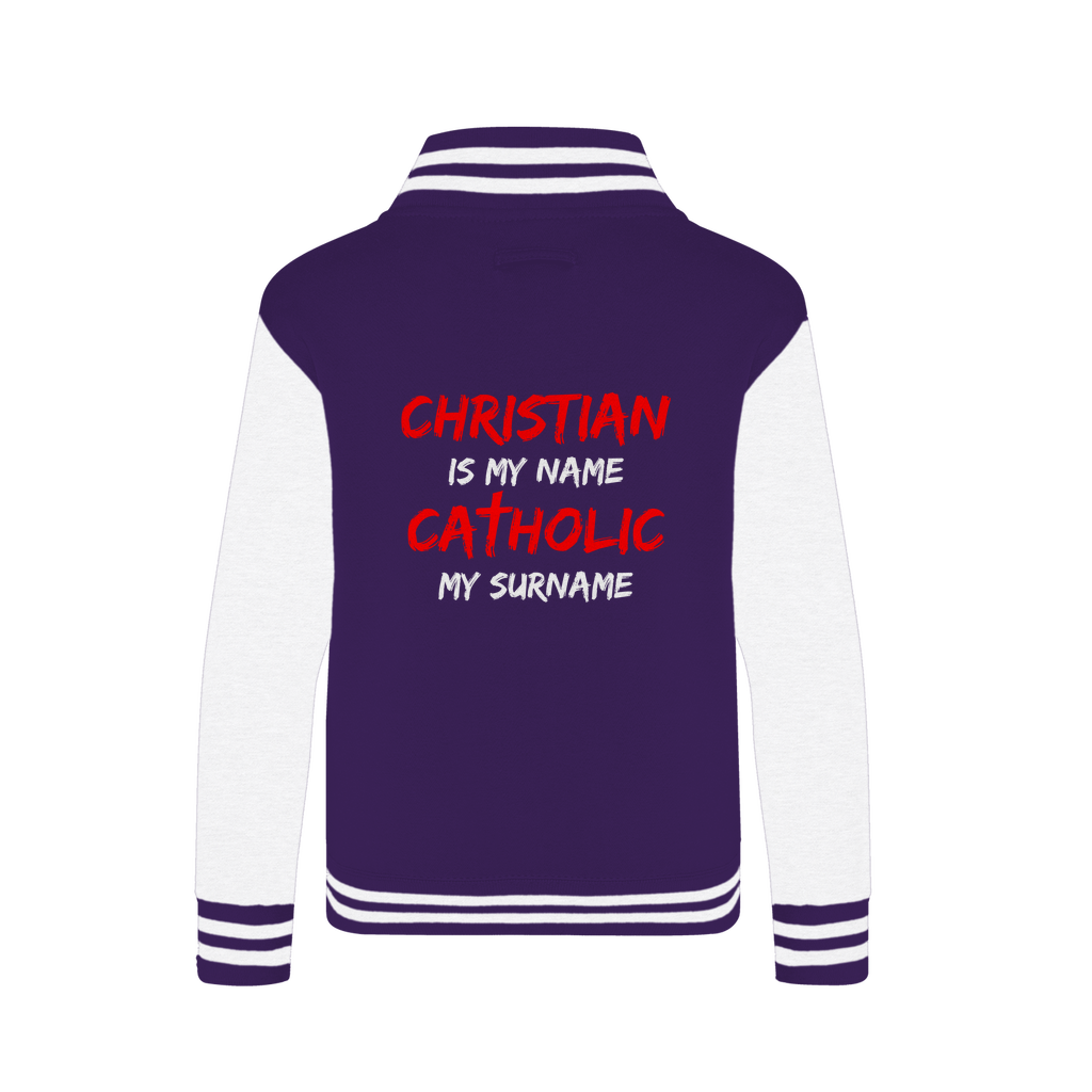 Christian is my Name, Catholic my Surname Varsity Jacket