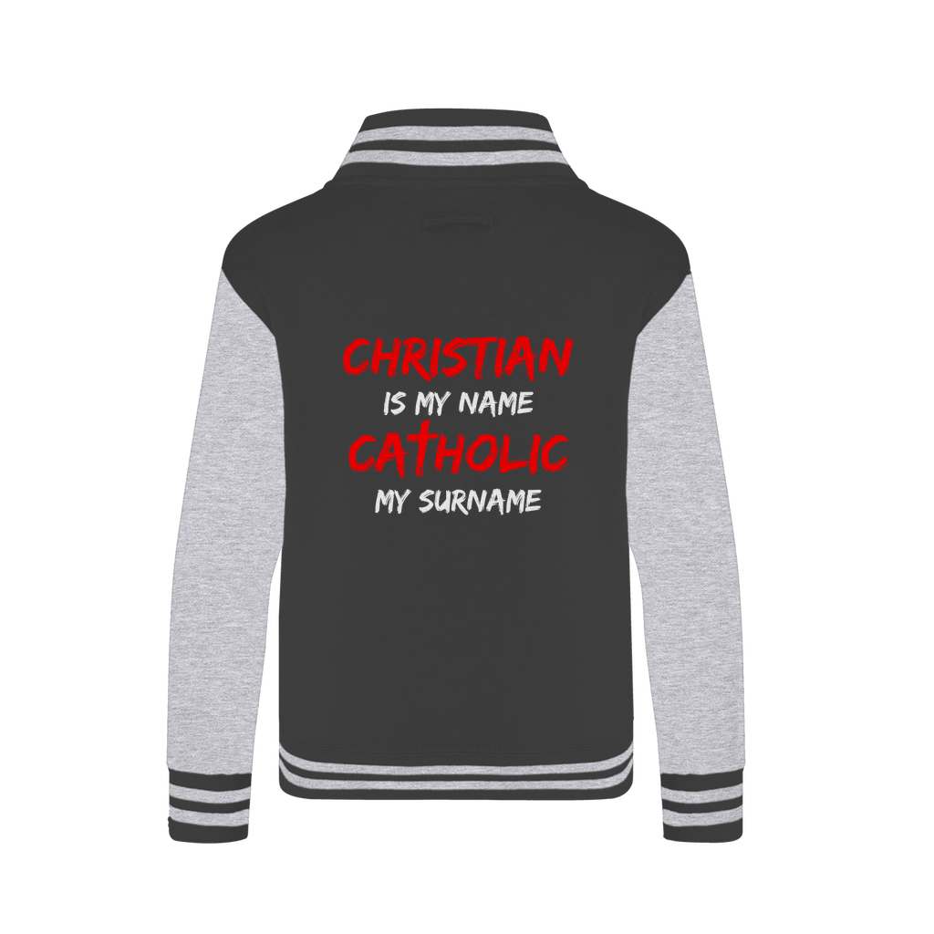 Christian is my Name, Catholic my Surname Varsity Jacket