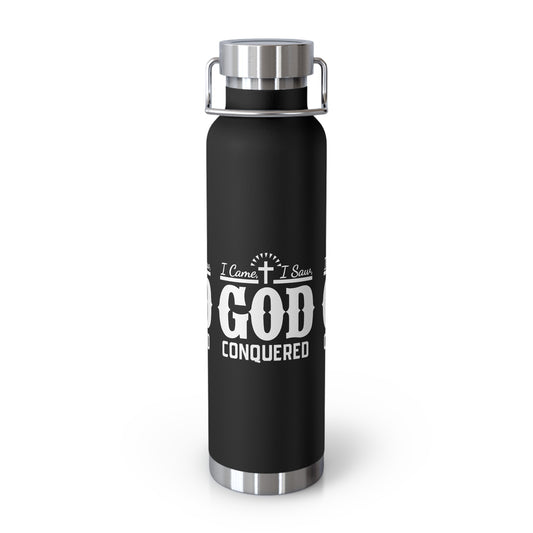 I came, I saw, God Conquered Copper Vacuum Insulated Bottle, 22oz