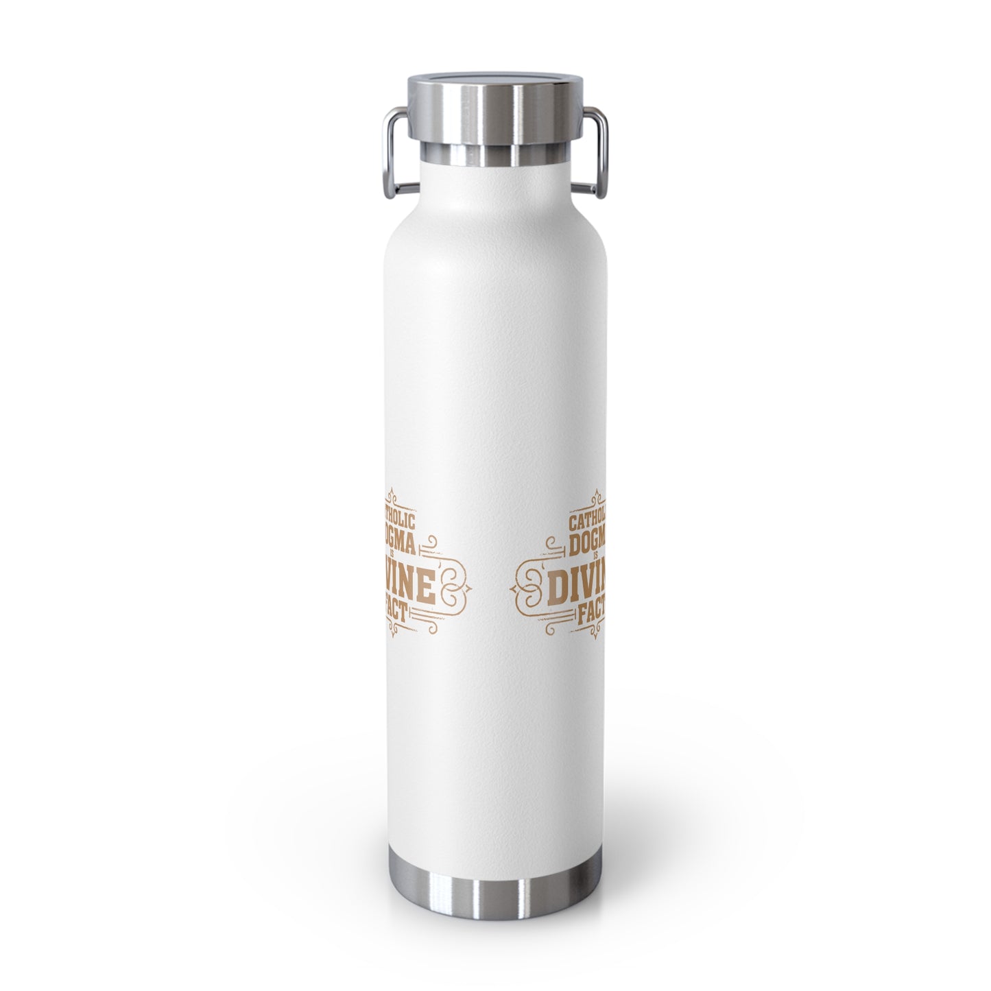Catholic Dogma is Divine Fact Copper Vacuum Insulated Bottle, 22oz
