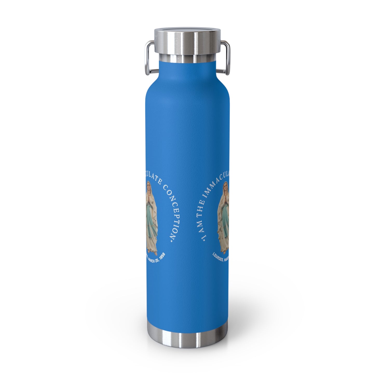 "I Am the Immaculate Conception" - Lourdes, France March 25, 1858 Copper Vacuum Insulated Bottle, 22oz