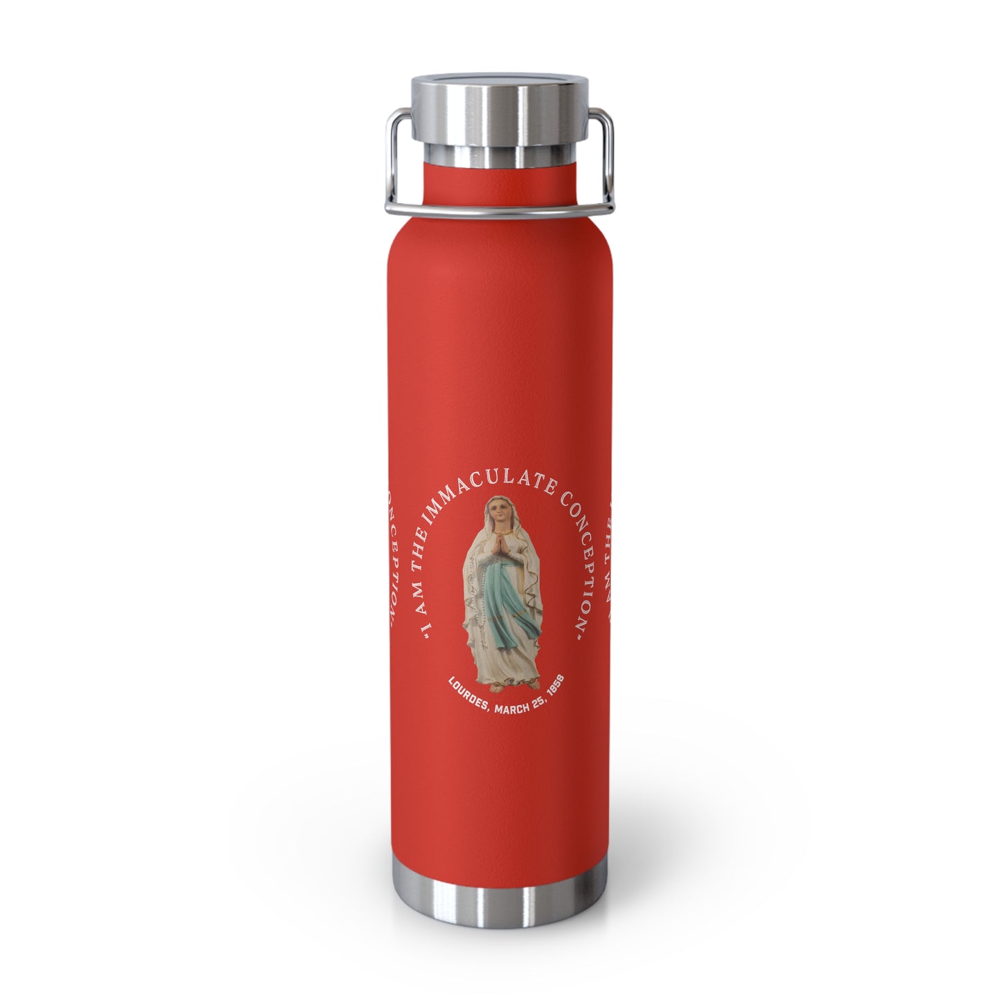 "I Am the Immaculate Conception" - Lourdes, France March 25, 1858 Copper Vacuum Insulated Bottle, 22oz