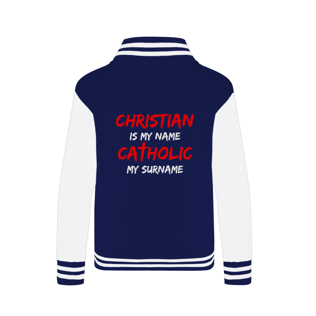 Christian is my Name, Catholic my Surname Varsity Jacket