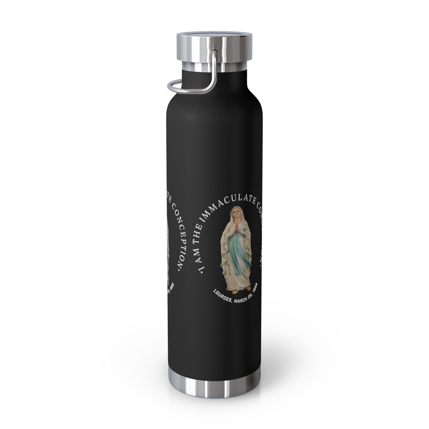 "I Am the Immaculate Conception" - Lourdes, France March 25, 1858 Copper Vacuum Insulated Bottle, 22oz