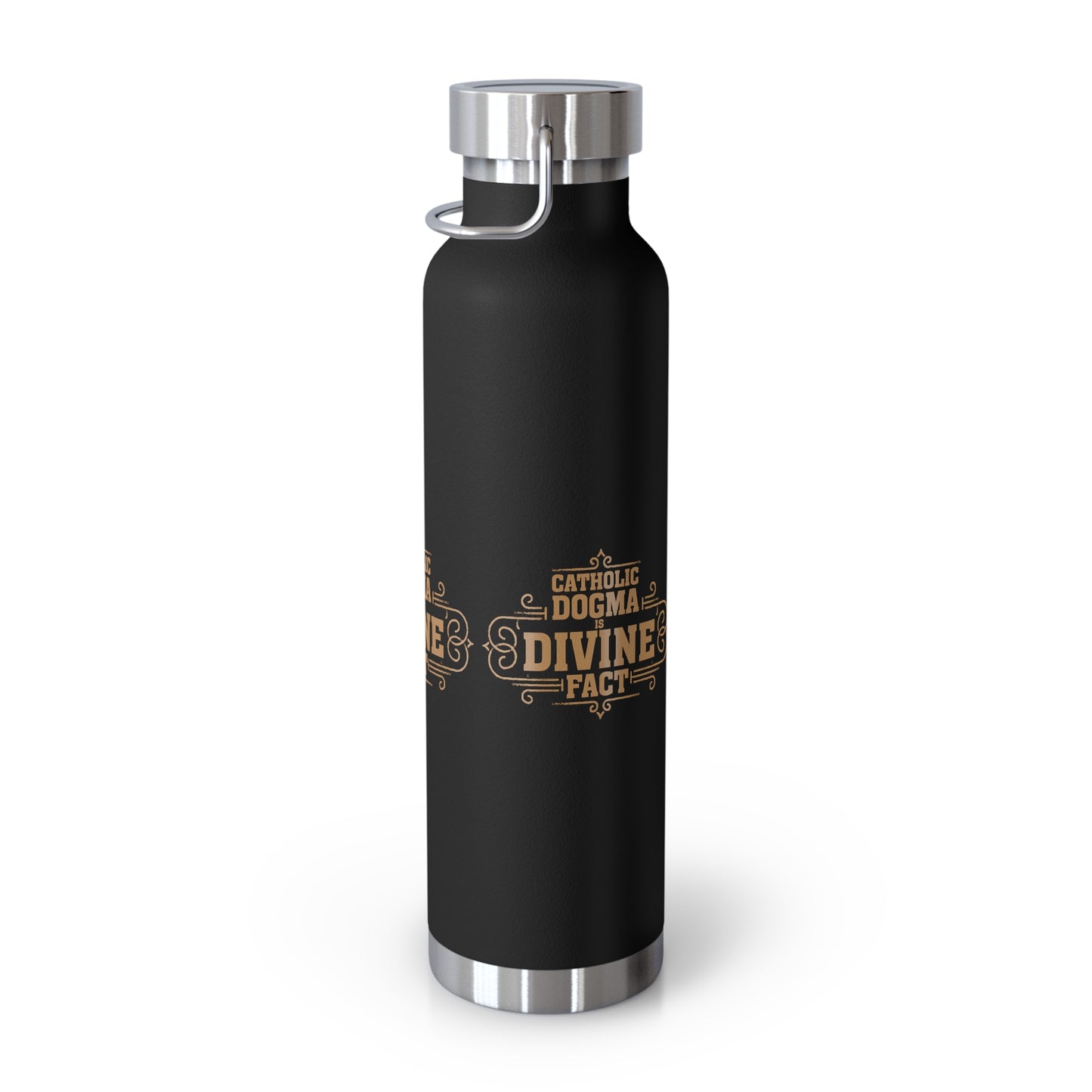 Catholic Dogma is Divine Fact Copper Vacuum Insulated Bottle, 22oz