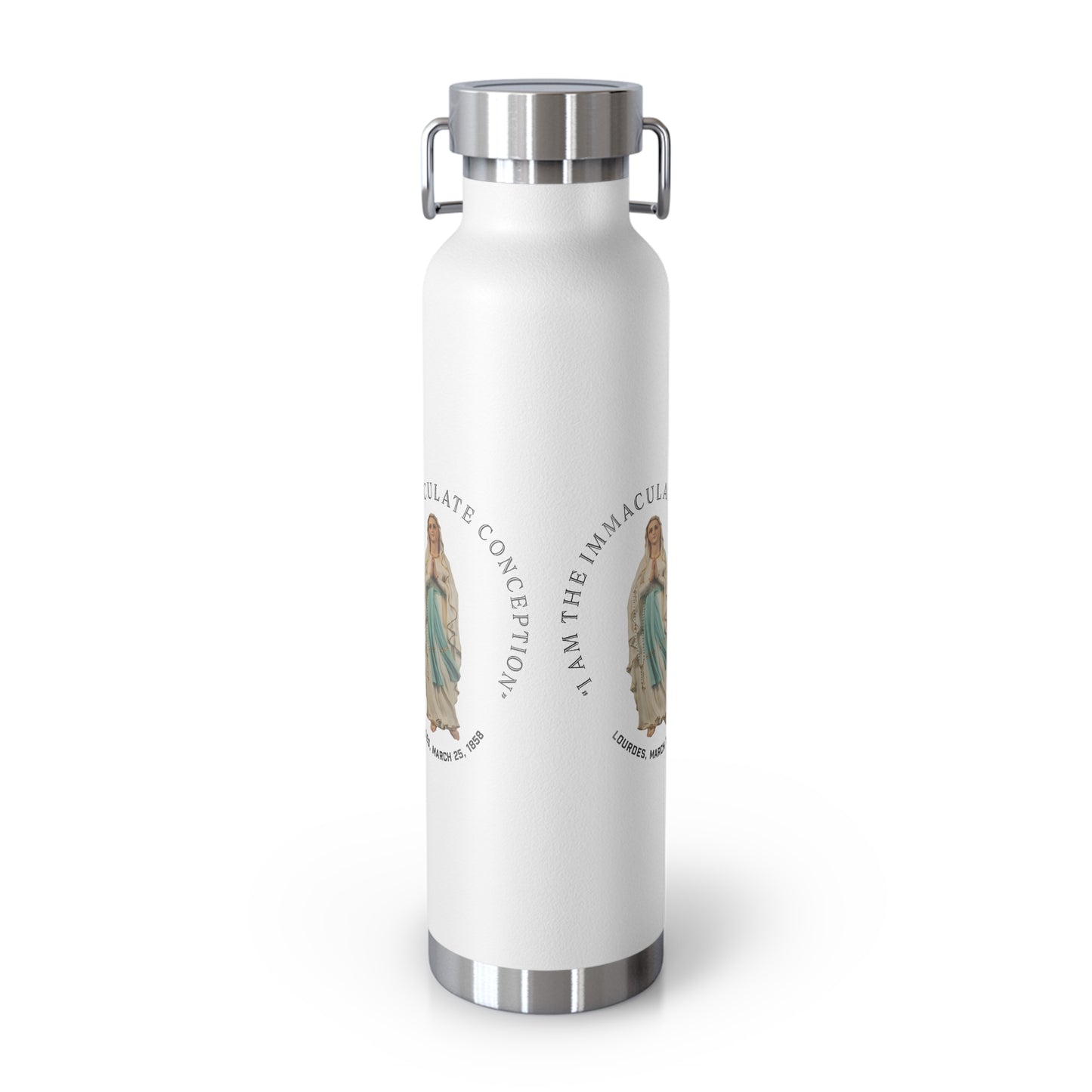 "I Am the Immaculate Conception" - Lourdes, France March 25, 1858 Copper Vacuum Insulated Bottle, 22oz