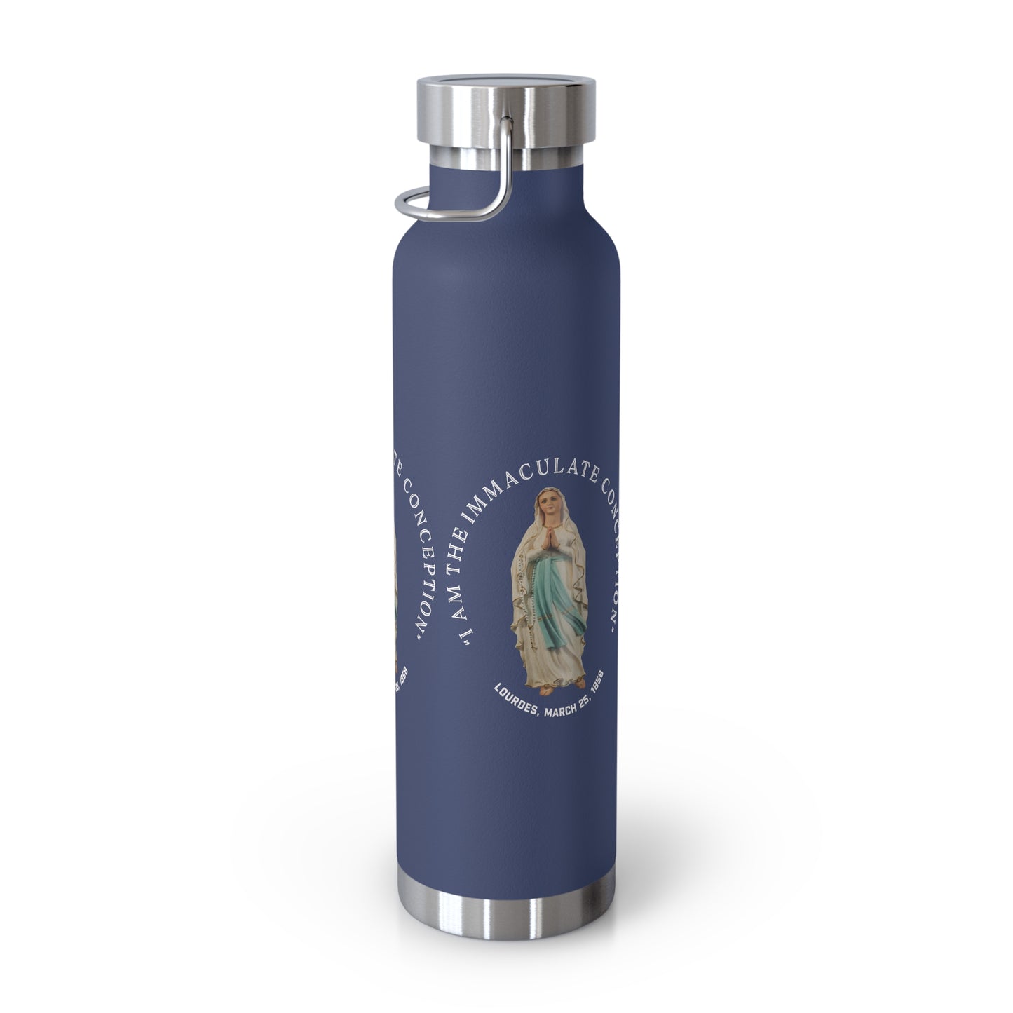 "I Am the Immaculate Conception" - Lourdes, France March 25, 1858 Copper Vacuum Insulated Bottle, 22oz
