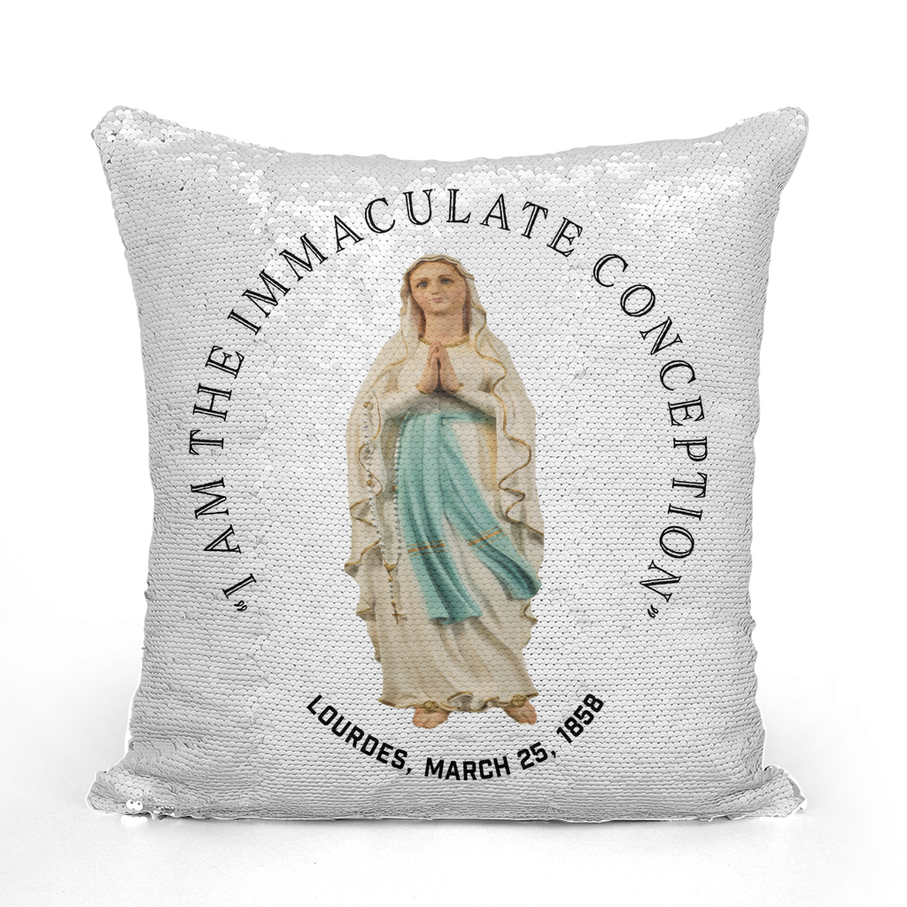 I Am the Immaculate Conception - Lourdes, France March 25, 1858 Sequin Cushion Cover
