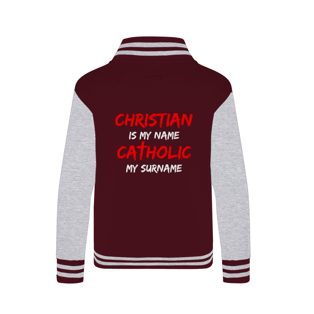 Christian is my Name, Catholic my Surname Varsity Jacket