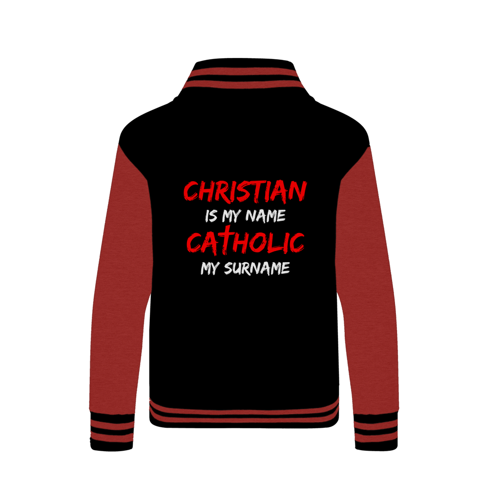 Christian is my Name, Catholic my Surname Varsity Jacket