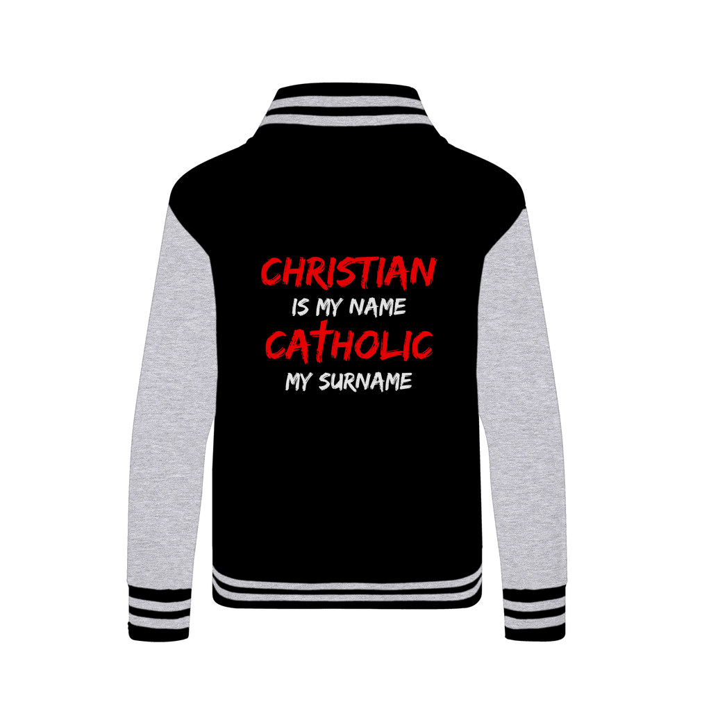 Christian is my Name, Catholic my Surname Varsity Jacket