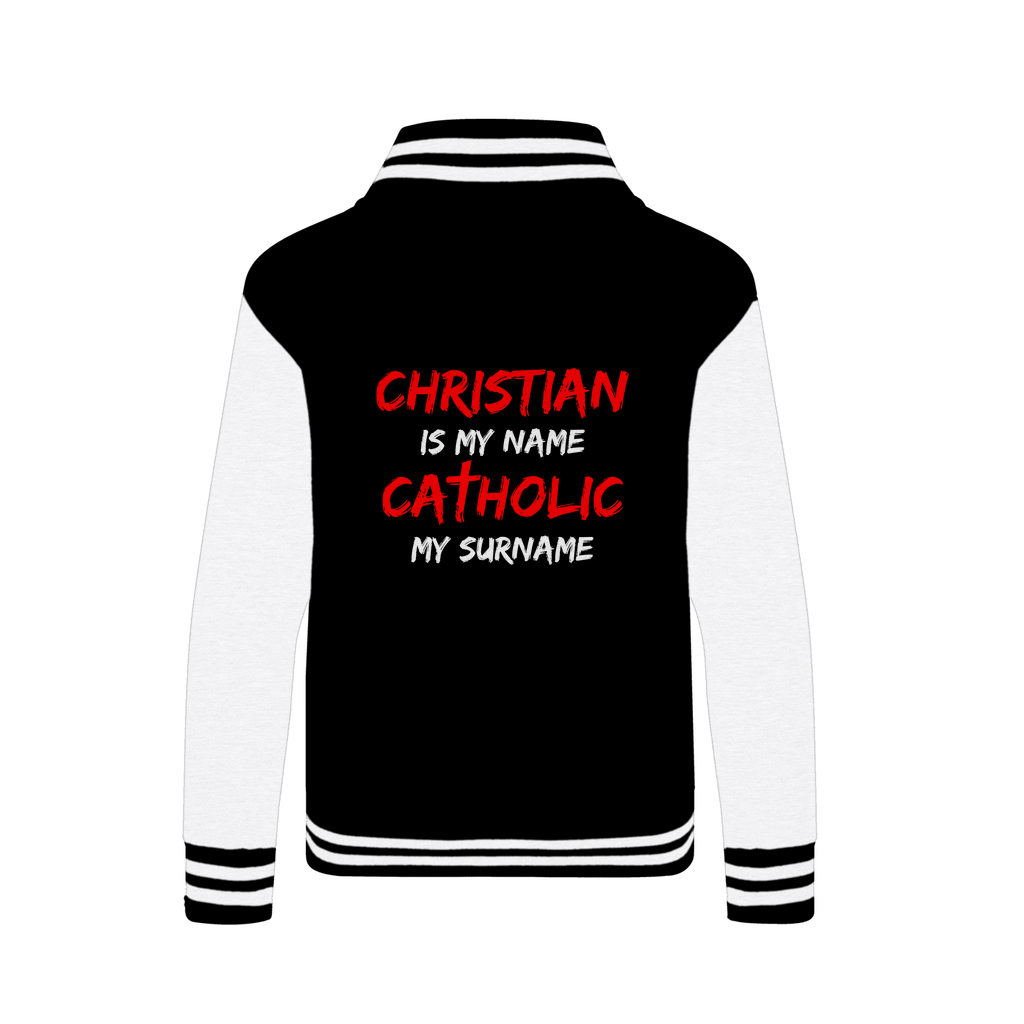 Christian is my Name, Catholic my Surname Varsity Jacket