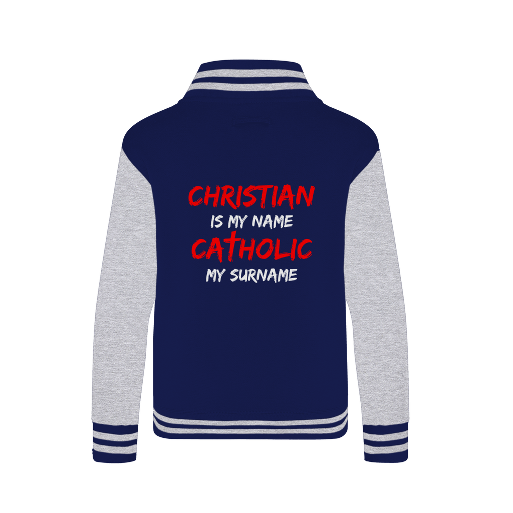 Christian is my Name, Catholic my Surname Varsity Jacket