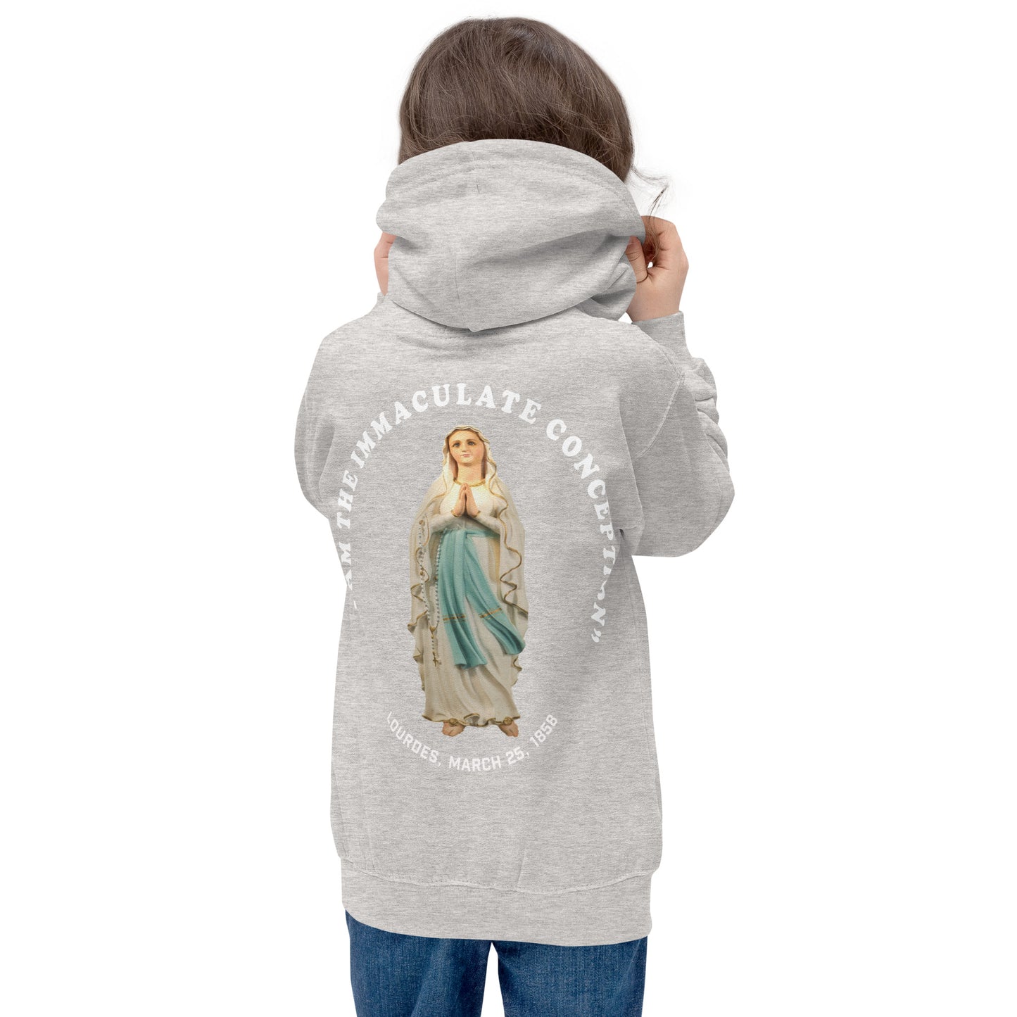 "I Am the Immaculate Conception" - Lourdes, France March 25, 1858 Children's Hoodie