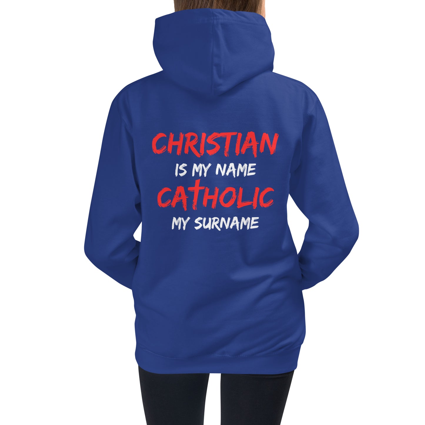 Christian is my Name, Catholic my Surname  Children's Hoodie