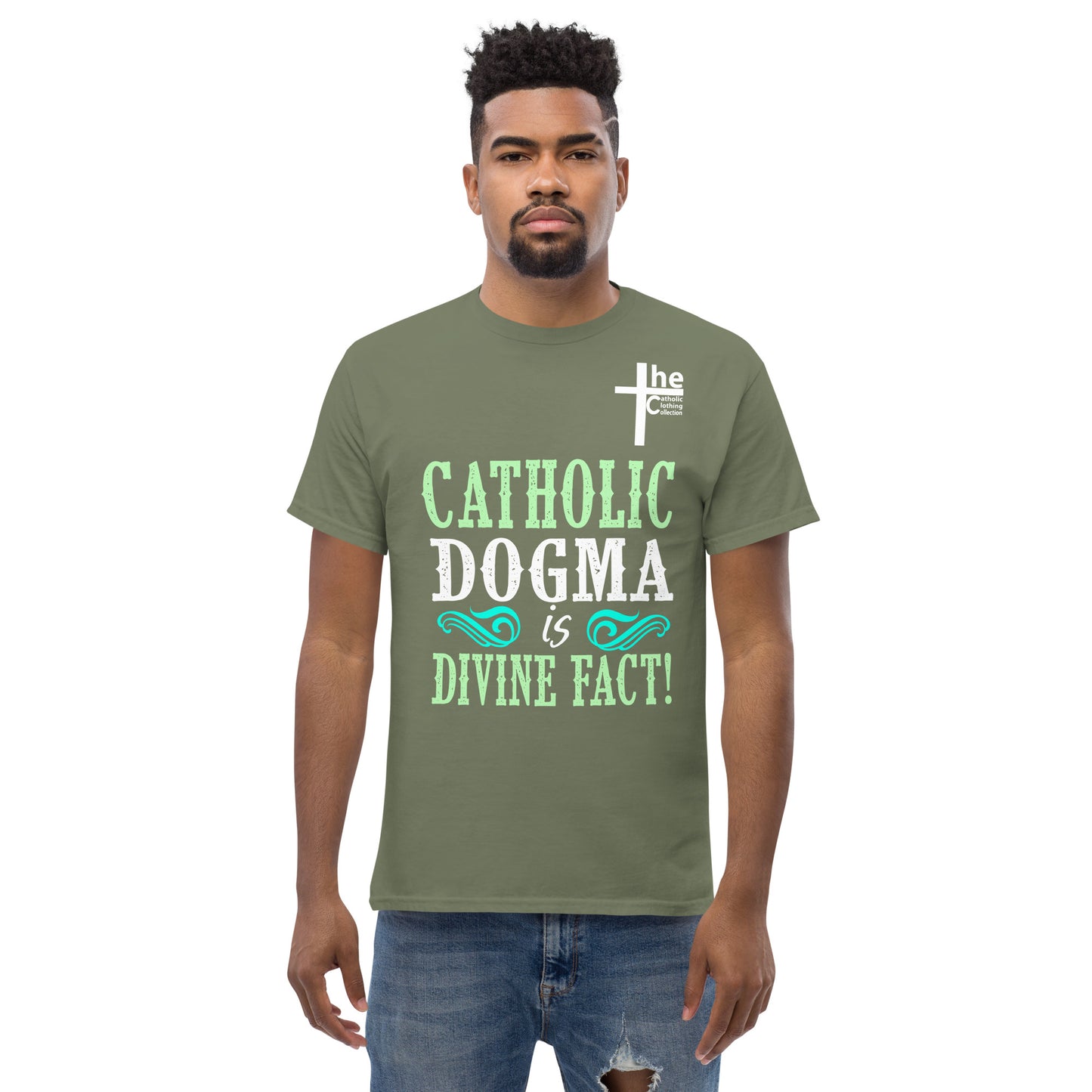 Catholic Dogma is Divine Fact Men's t-Shirt
