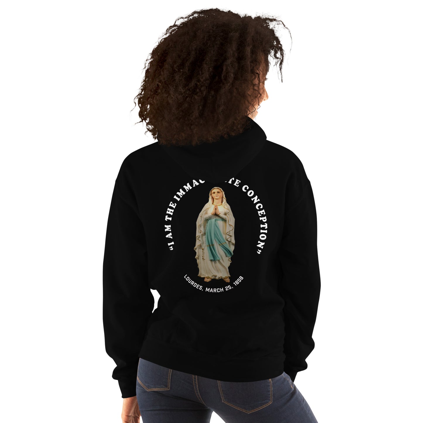 "I Am the Immaculate Conception" - Lourdes, France March 25, 1858 Women's Hoodie