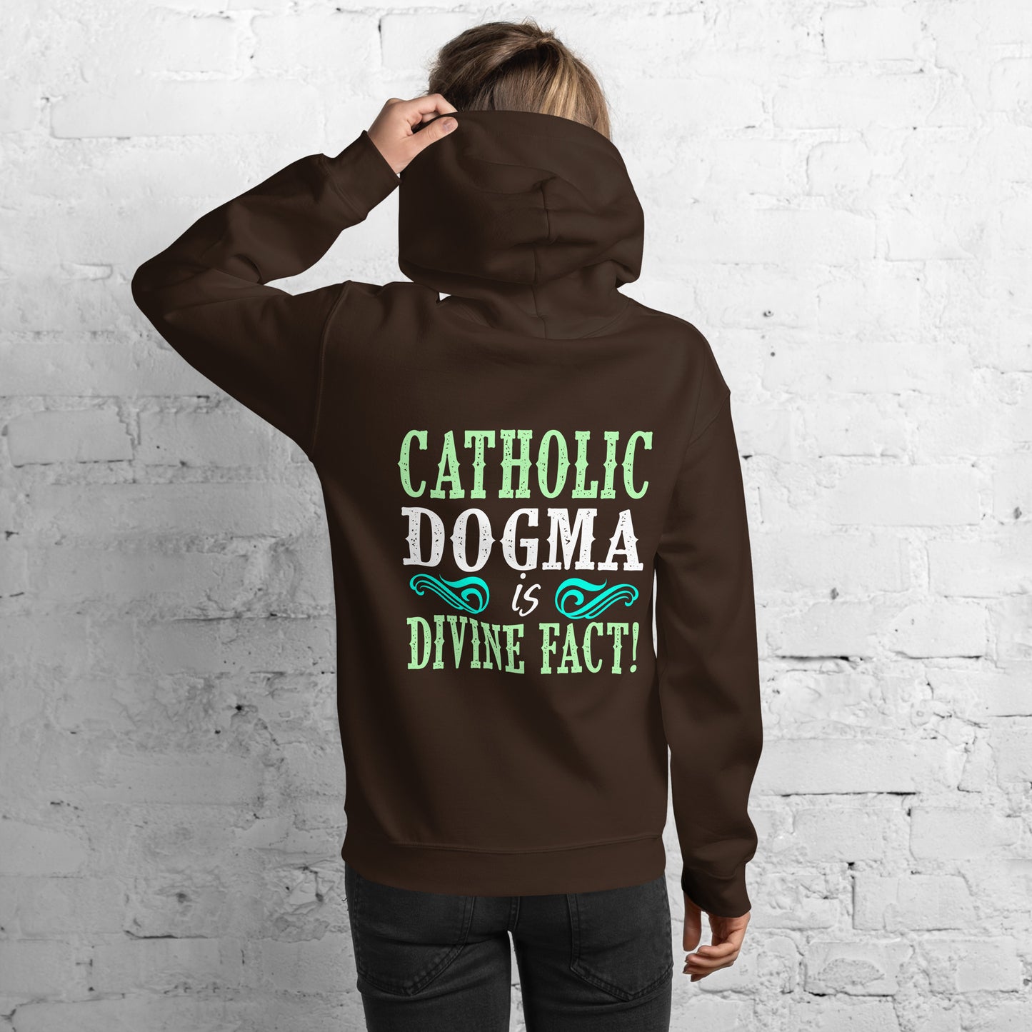 Catholic Dogma is Divine Fact Women's Hoodie