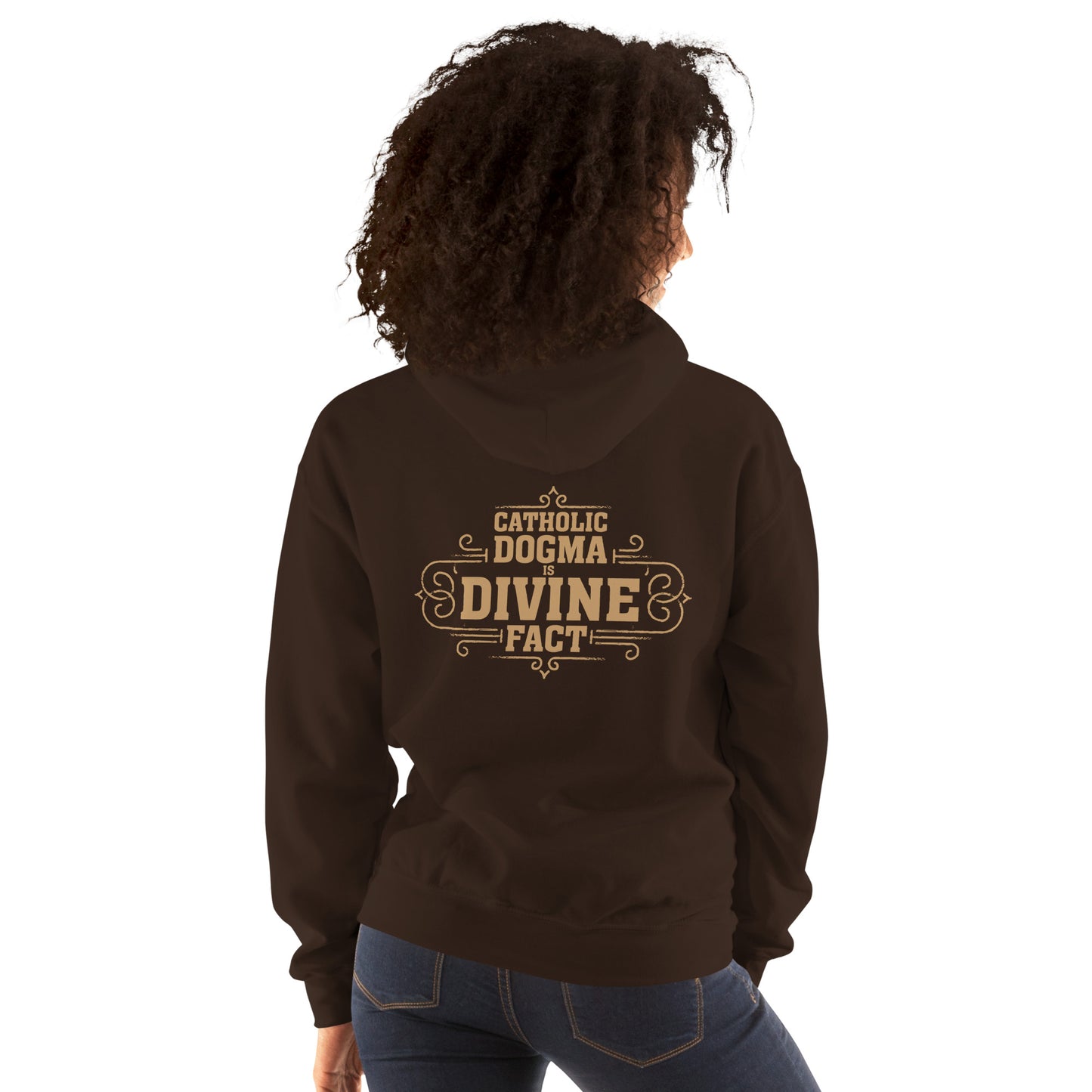 Catholic Dogma is Divine Fact Women's Hoodie