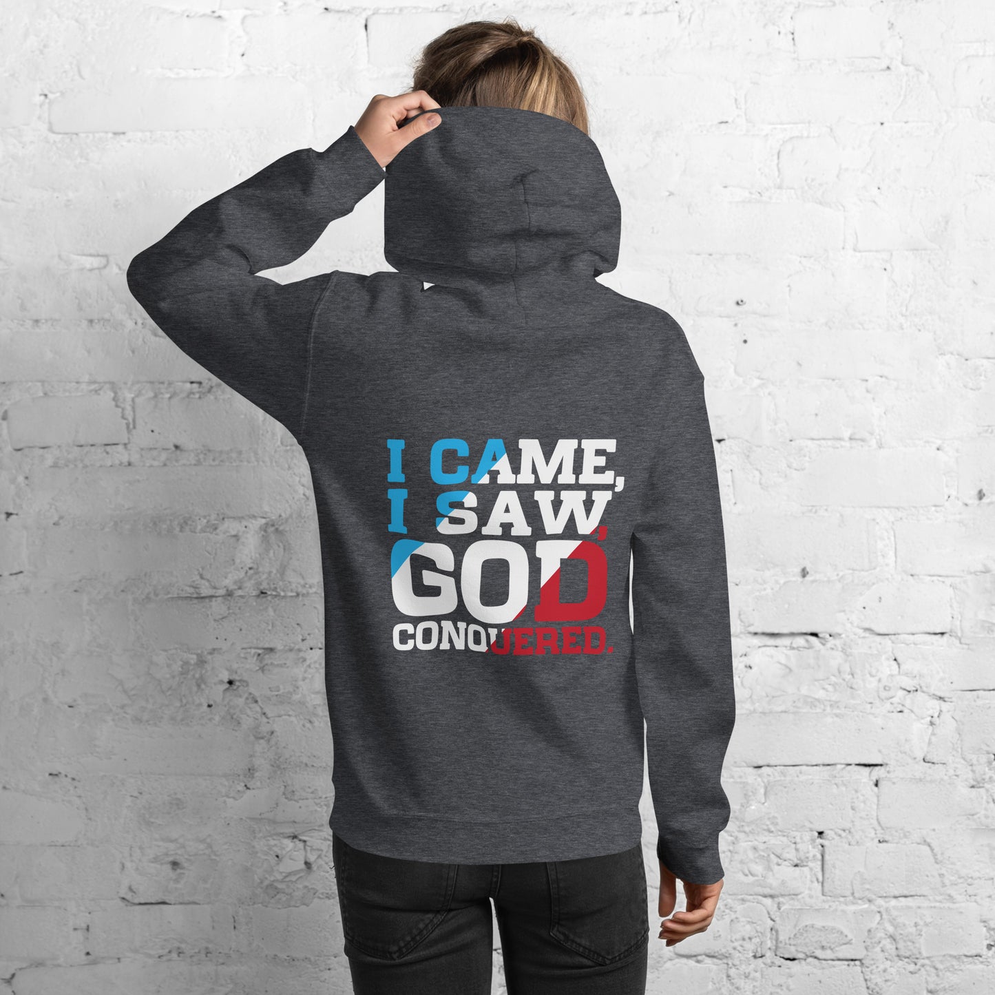 I Came, I Saw, God Conquered! Women's Hoodie
