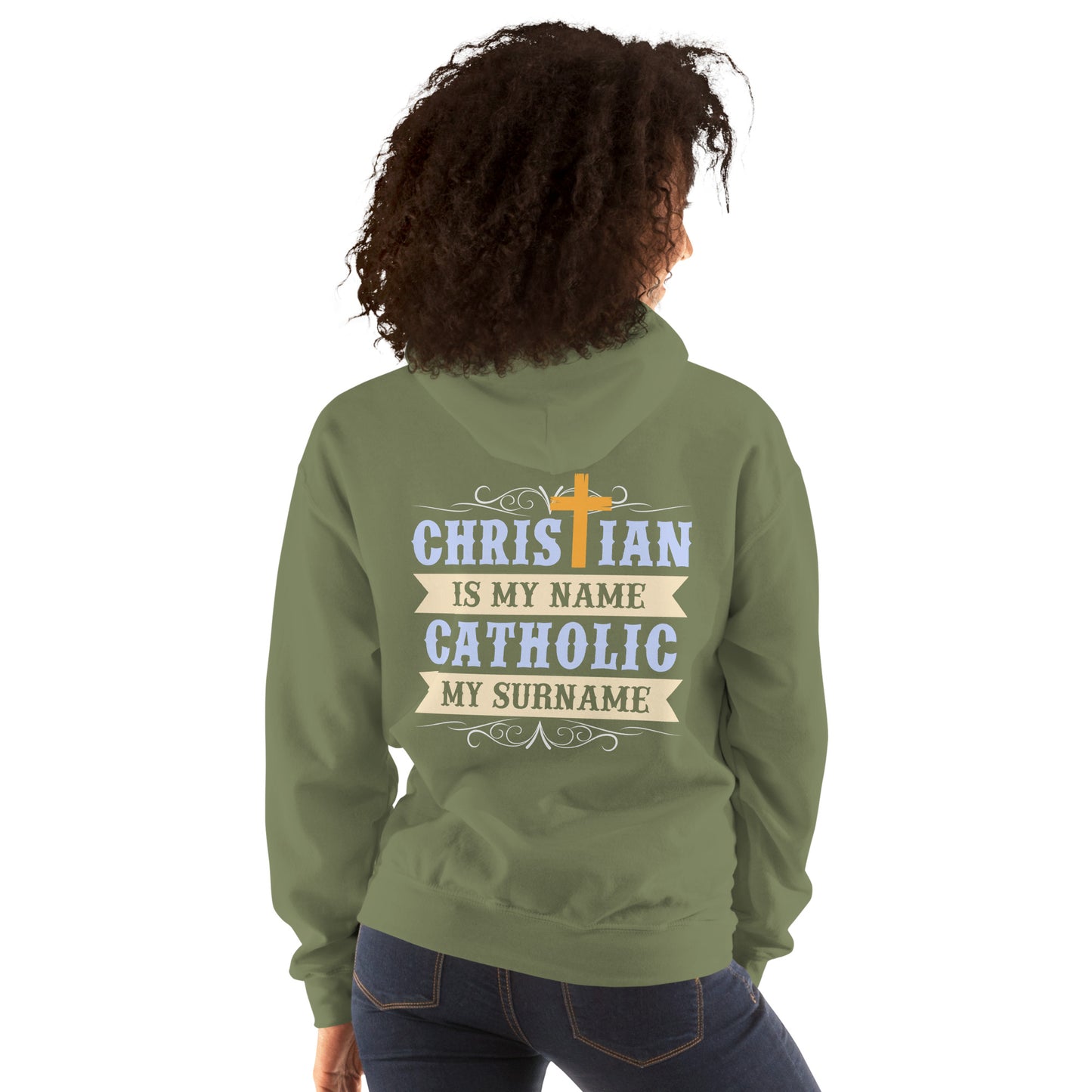 Christian is my Name, Catholic my Surname Women's Hoodie