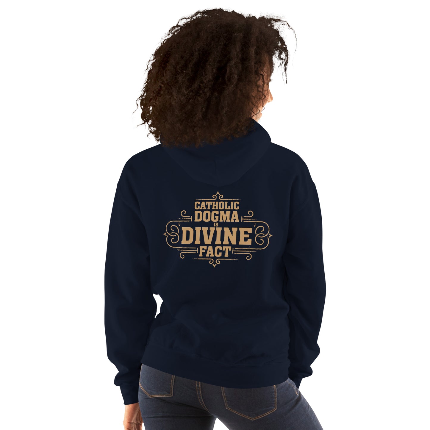 Catholic Dogma is Divine Fact Women's Hoodie