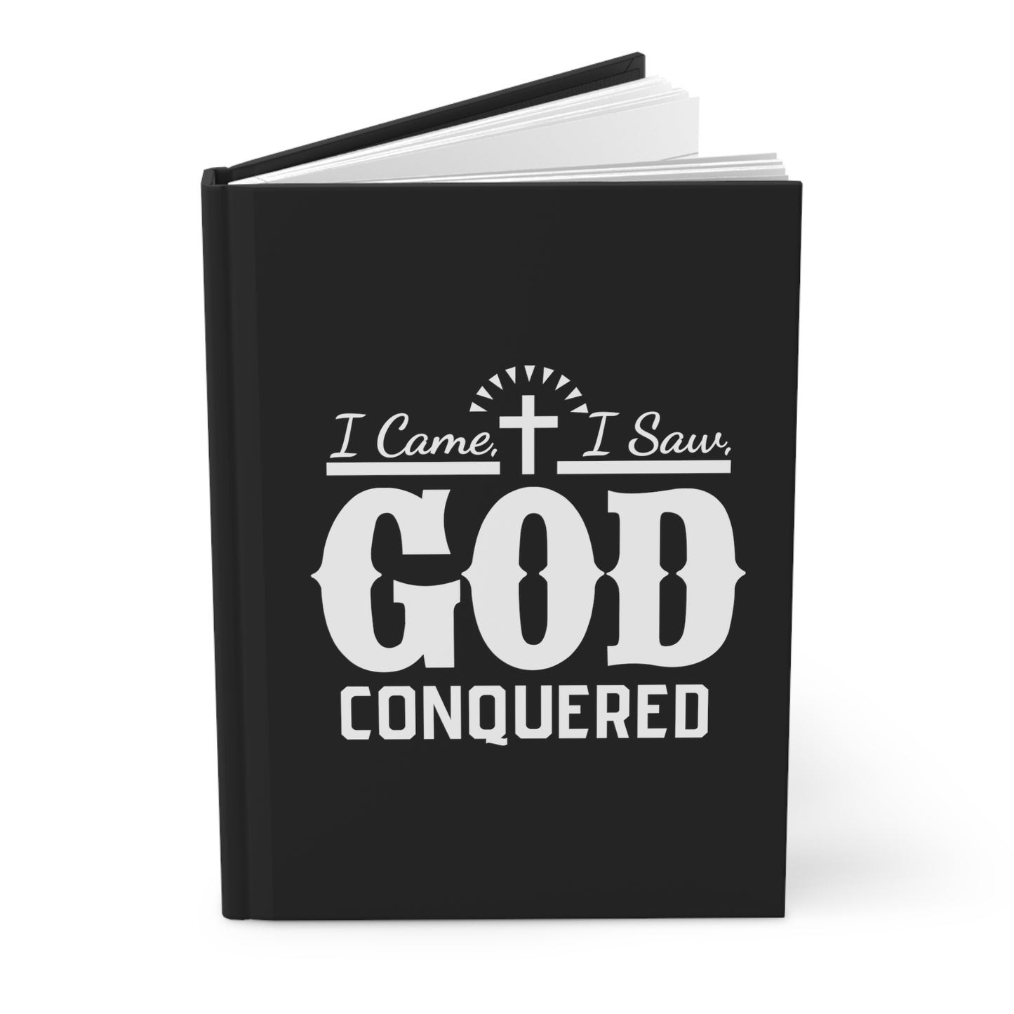 I came, I saw, God Conquered Hardcover Journal Matte