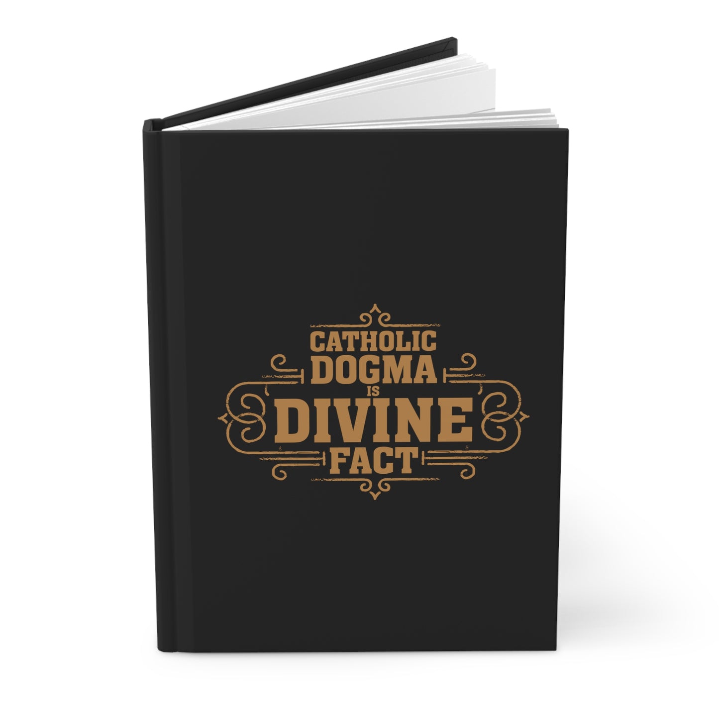 Catholic Dogma is Divine Fact Hardcover Journal Matte