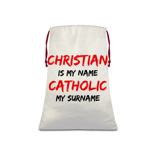 Christian is my Name, Catholic my Surname Linen Drawstring Sack