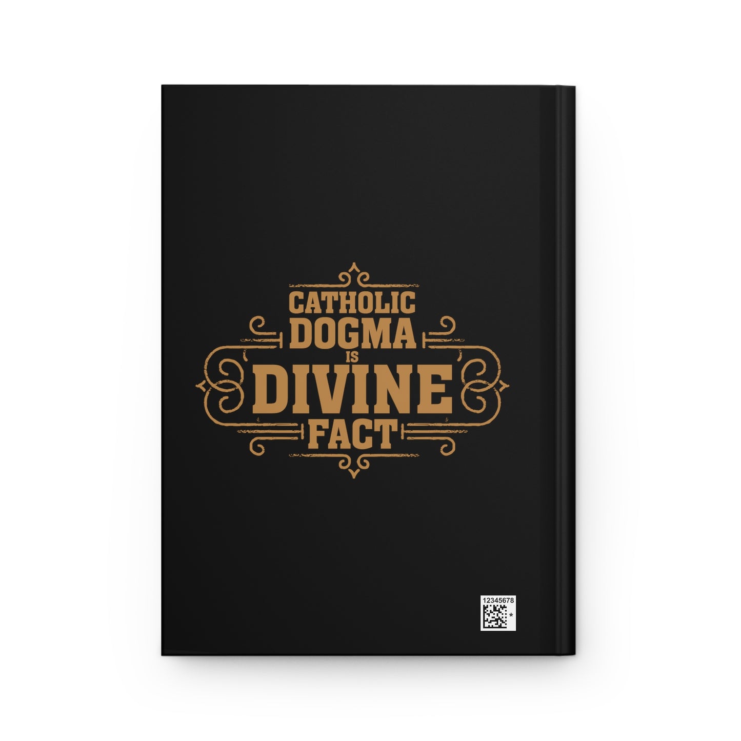 Catholic Dogma is Divine Fact Hardcover Journal Matte