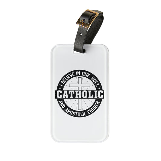 I Believe in One, Holy, Catholic and Apostolic Church Luggage Tag