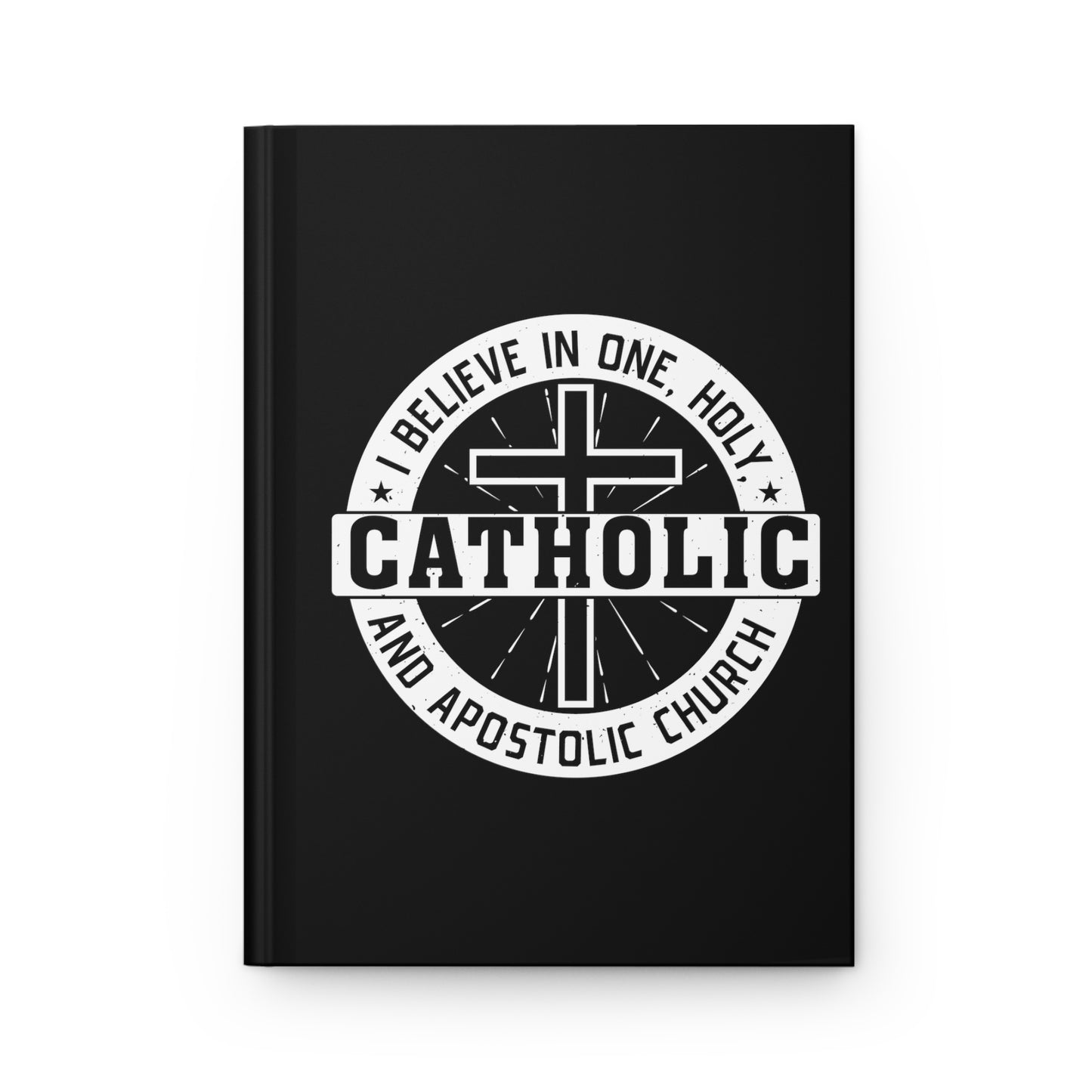 I Believe in One, Holy, Catholic and Apostolic Church Hardcover Journal Matte