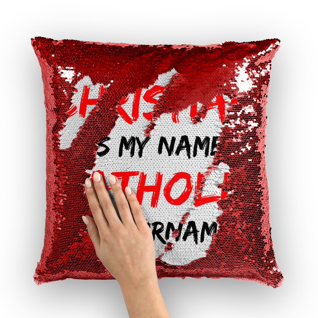 Christian is my Name, Catholic my Surname Sequin Cushion Cover