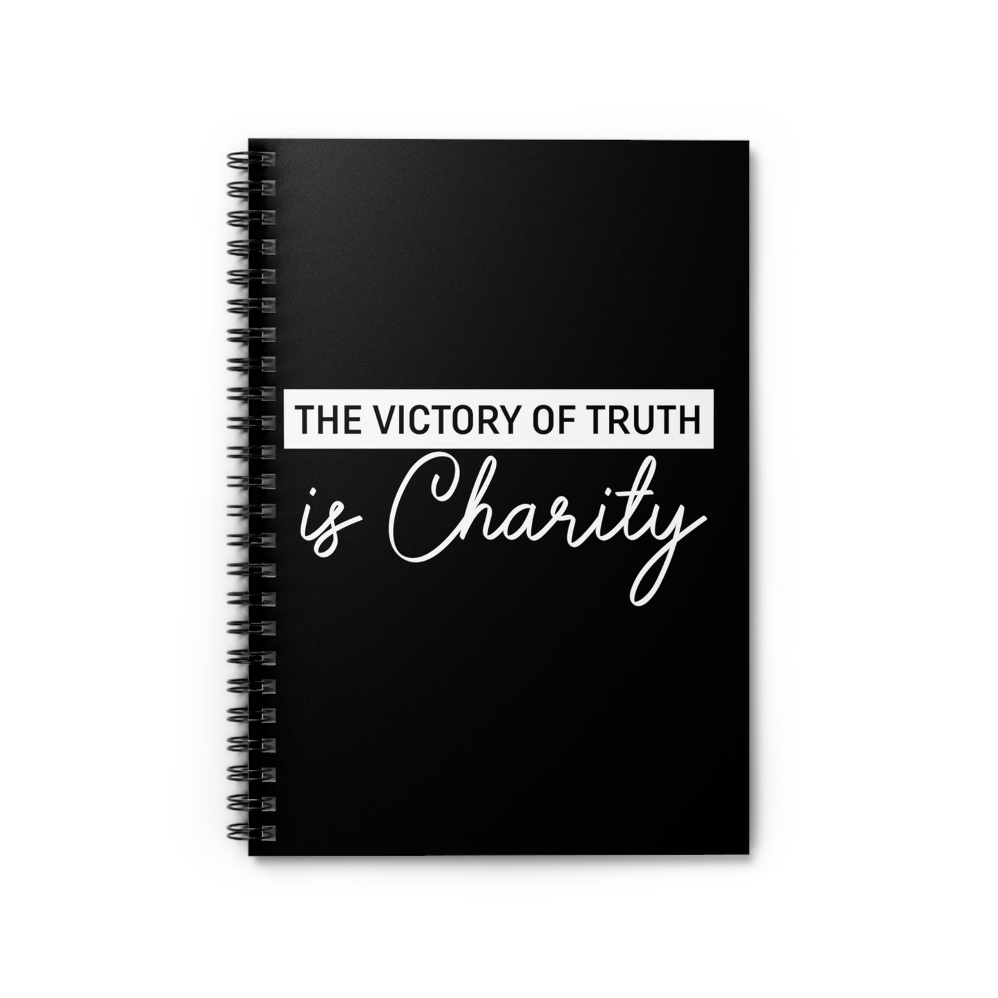 The Victory of Truth is to be Charity. Spiral Notebook - Ruled Line