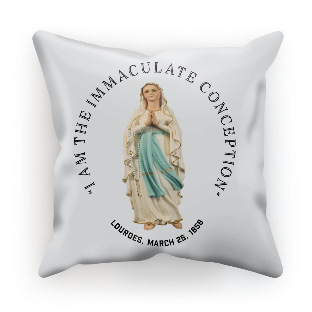 I Am the Immaculate Conception - Lourdes, France March 25, 1858 Cushion Cover
