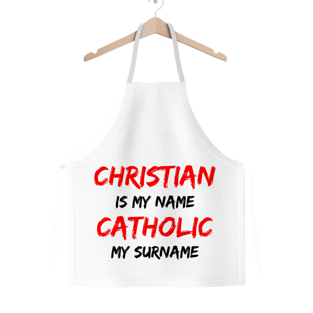 Christian is my Name, Catholic my Surname Classic Sublimation Adult Apron