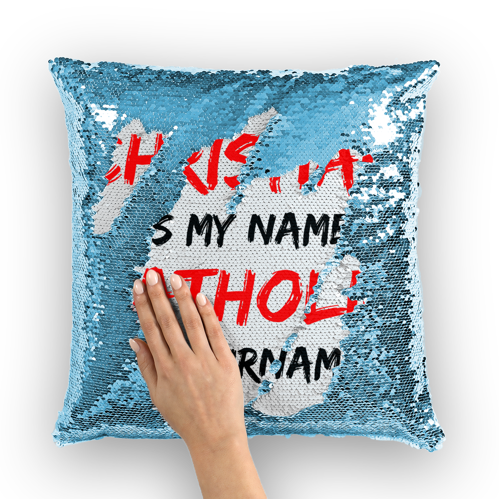 Christian is my Name, Catholic my Surname Sequin Cushion Cover