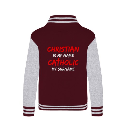 Christian is my Name, Catholic my Surname Varsity Jacket