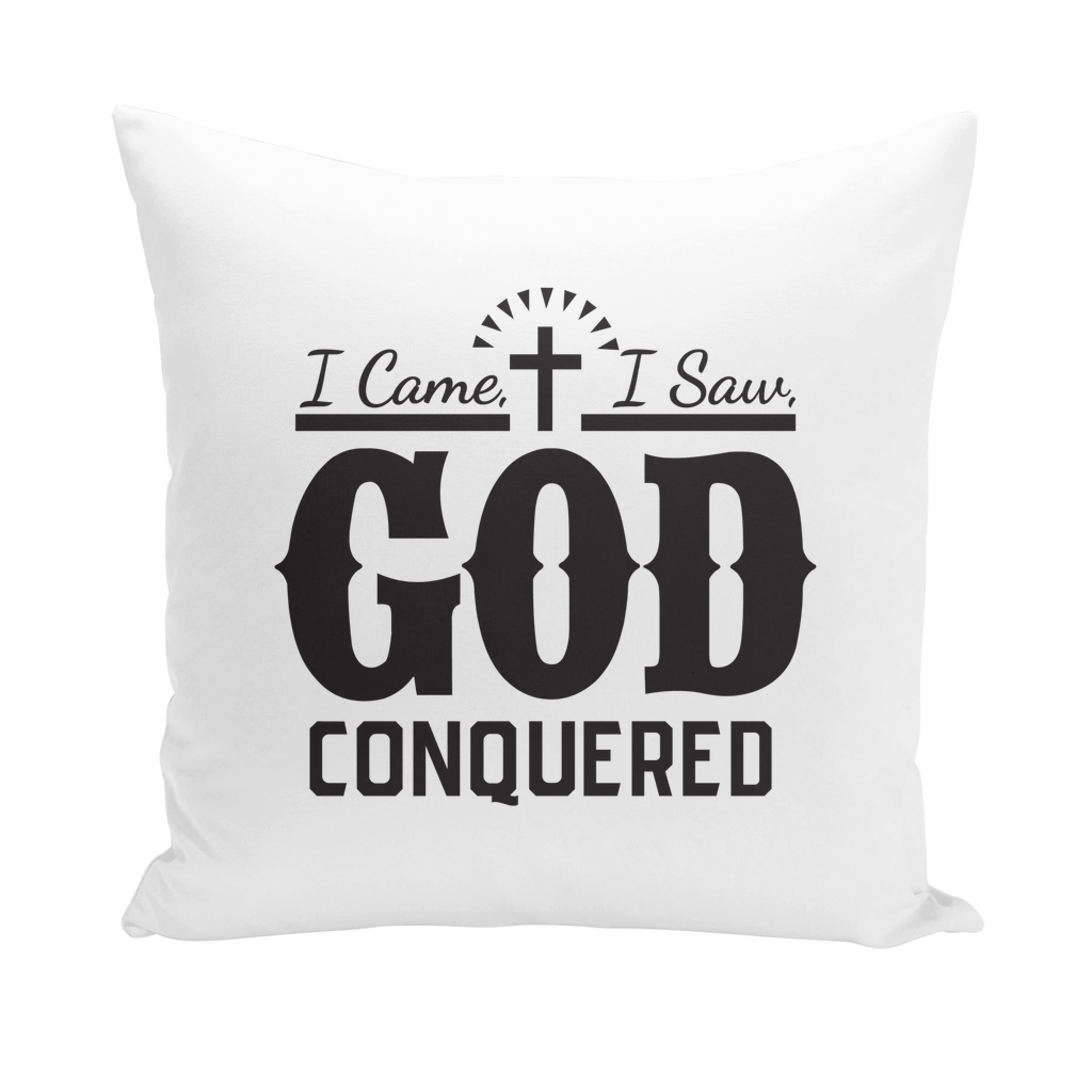 I came, I saw, God Conquered Throw Pillows