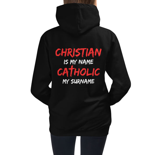 Christian is my Name, Catholic my Surname  Children's Hoodie