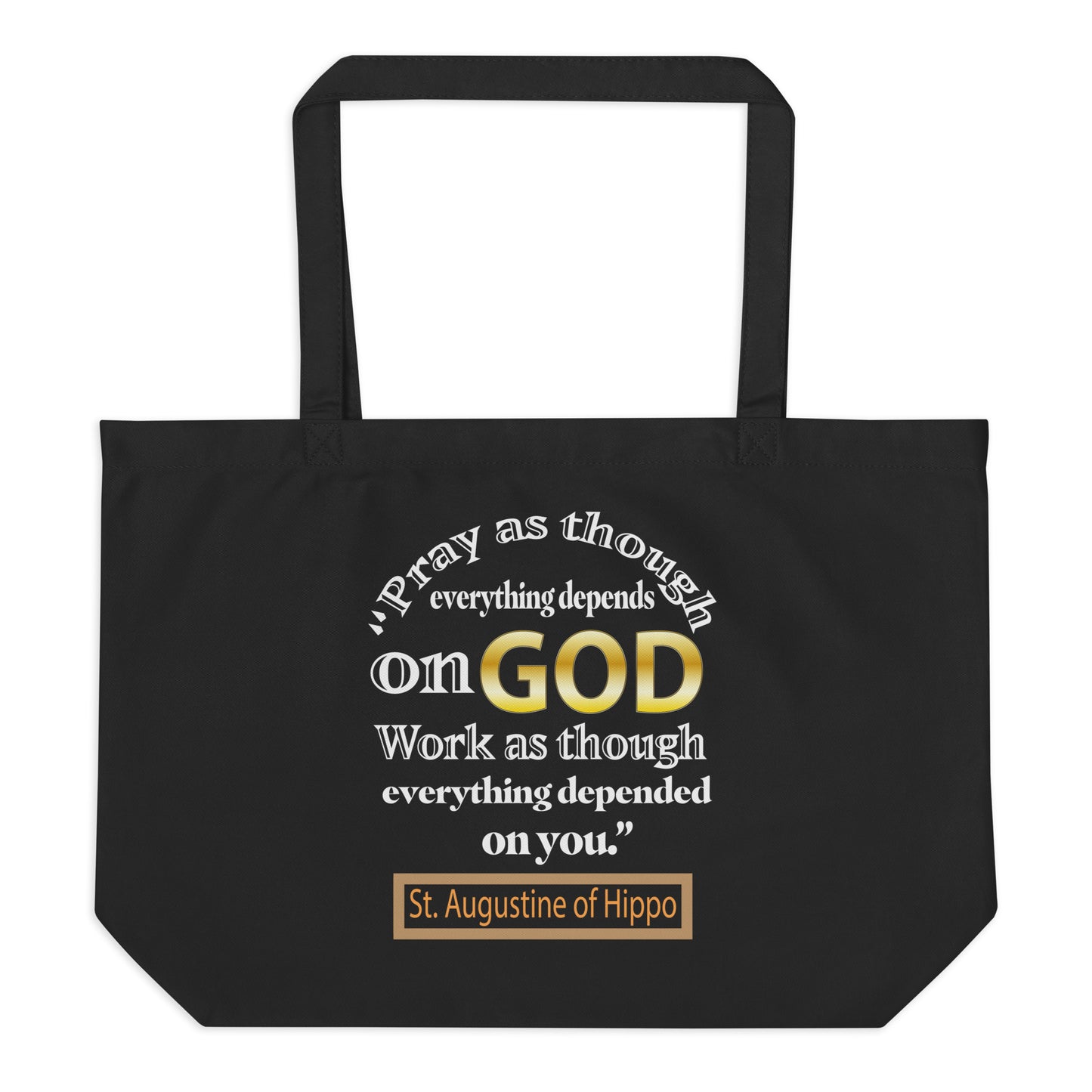 Pray and Work By St Augustine Large organic tote bag