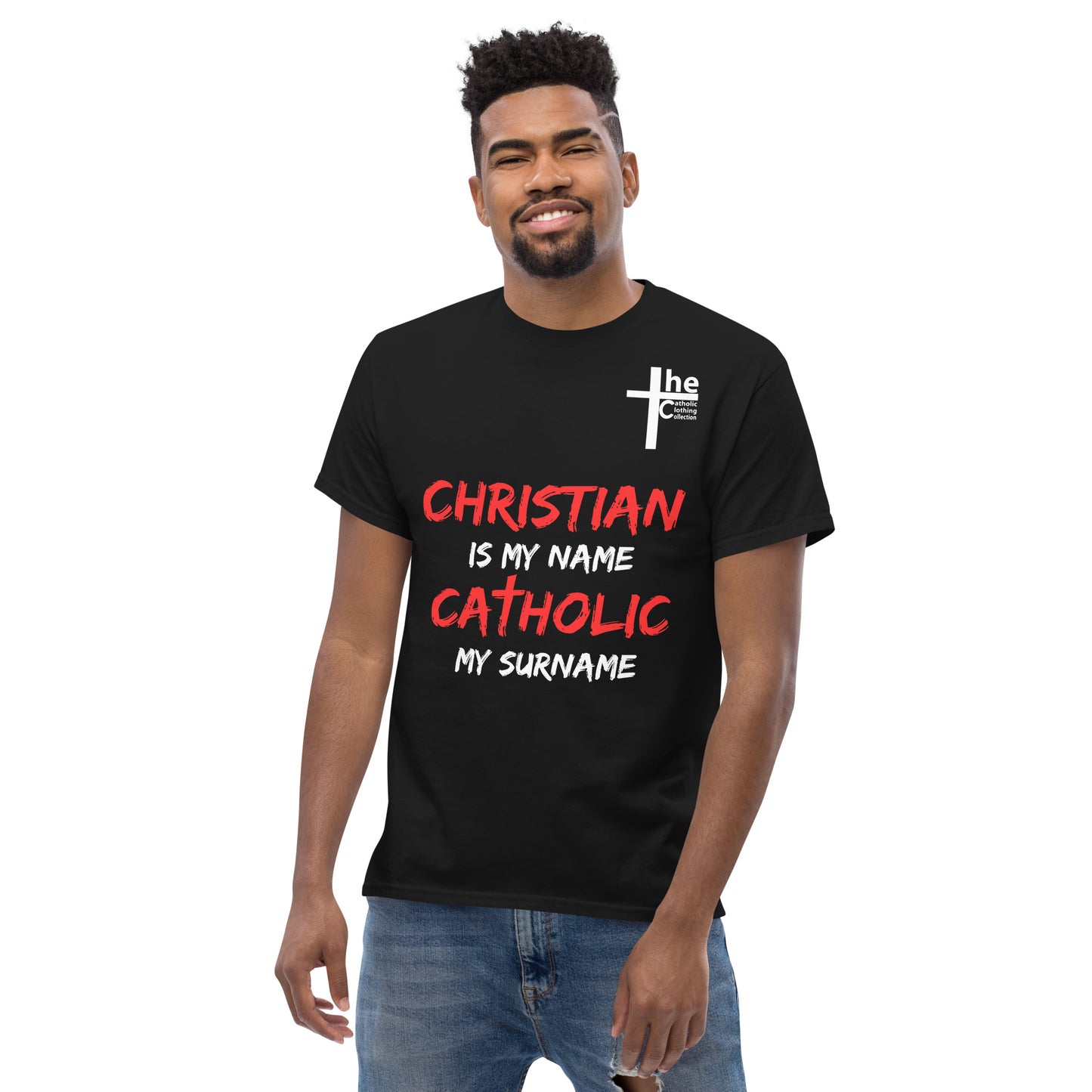 Christian is my Name, Catholic my Surname Men's t-Shirt