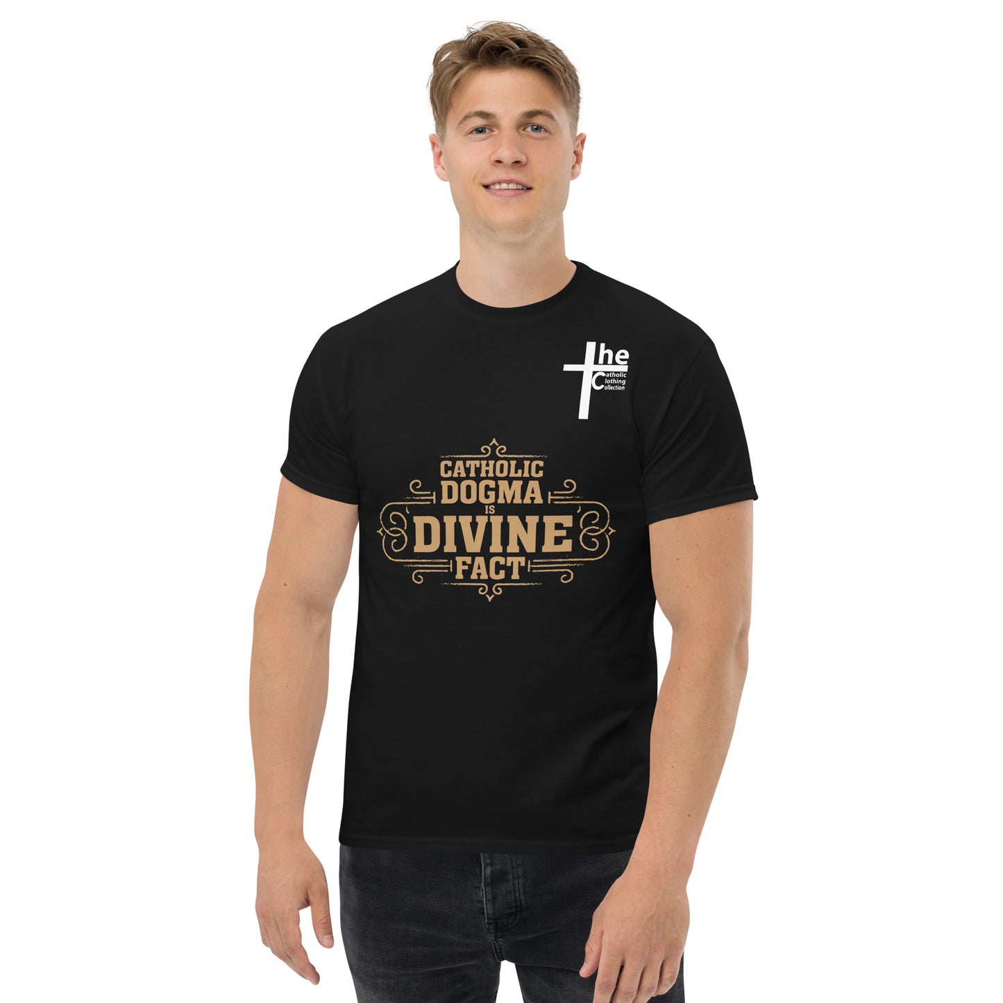 Catholic Dogma is Divine Fact Men's t-Shirt