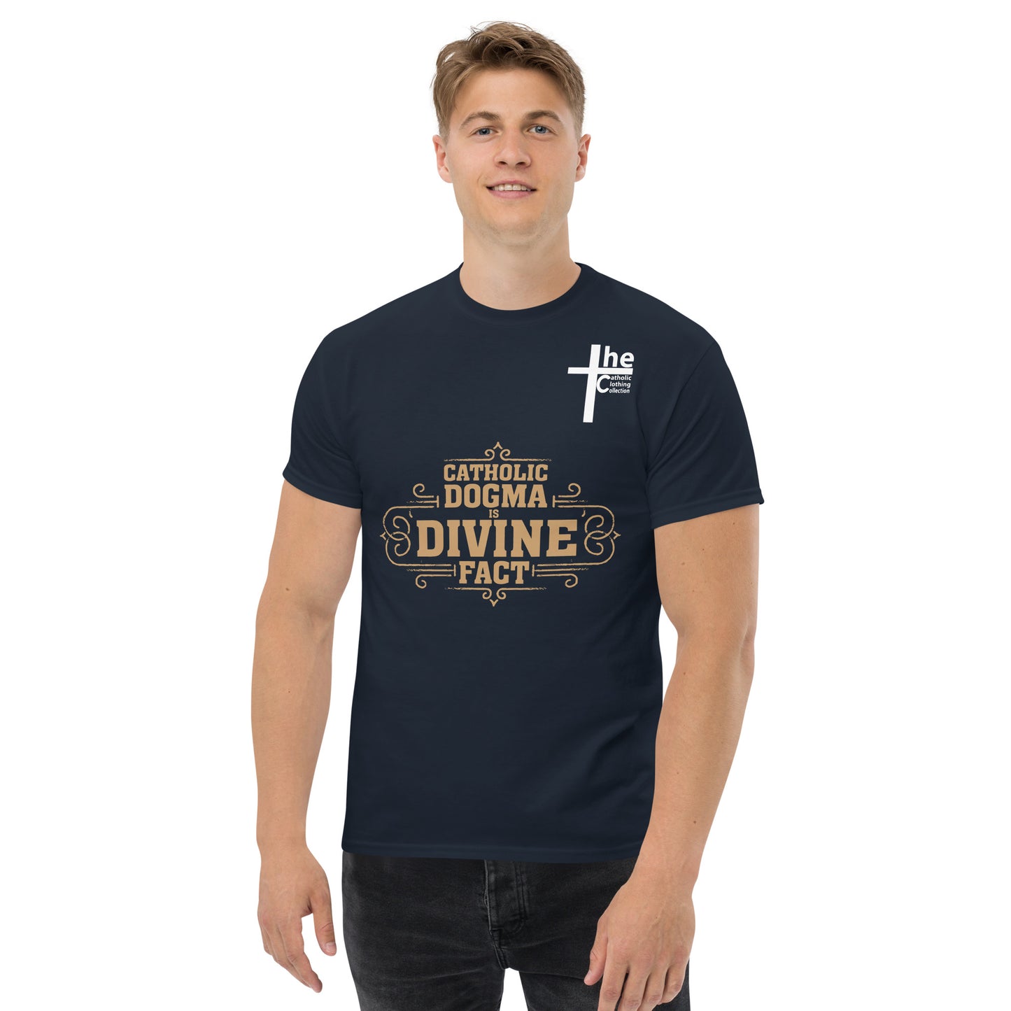 Catholic Dogma is Divine Fact Men's t-Shirt