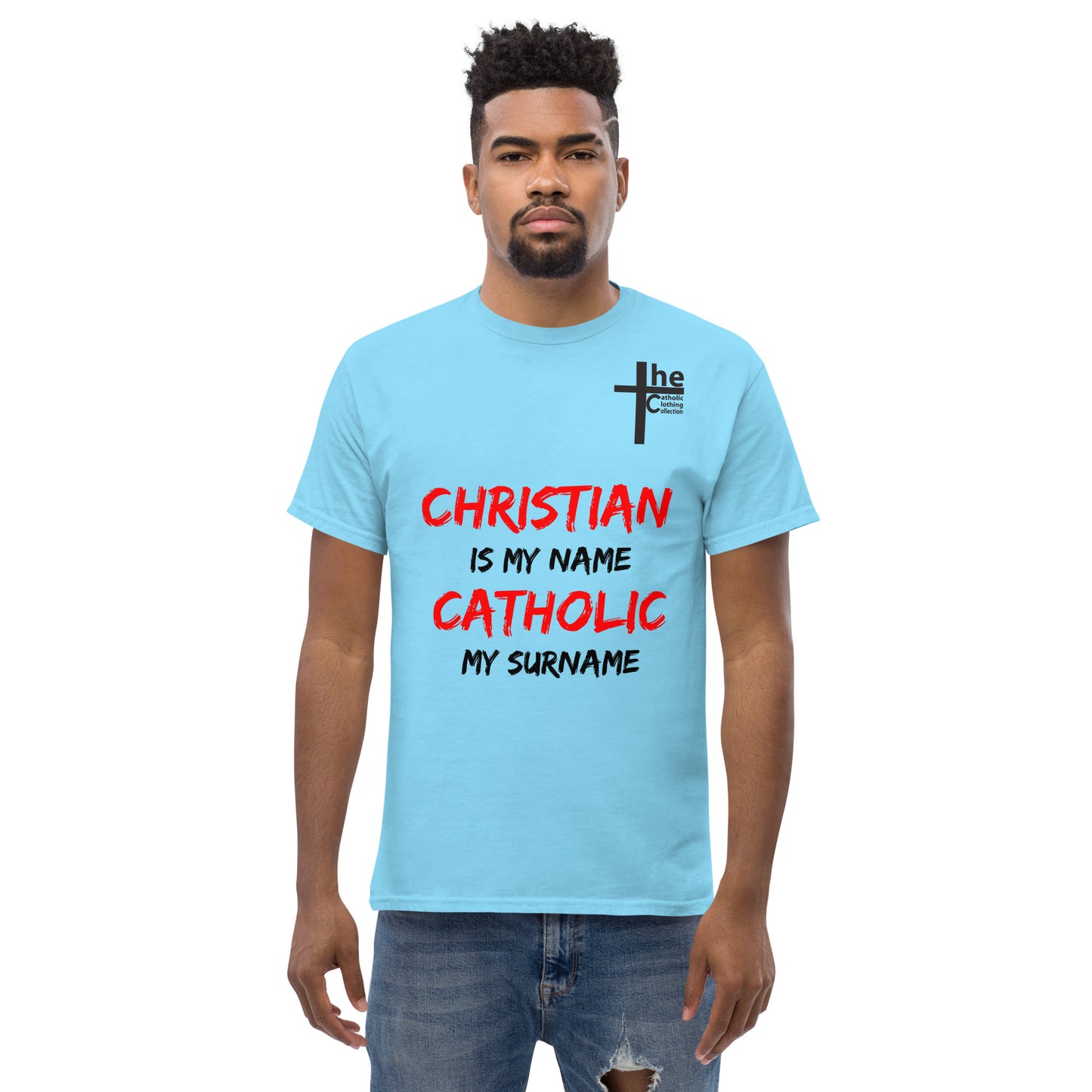 Christian is my Name, Catholic my Surname Men's t-Shirt