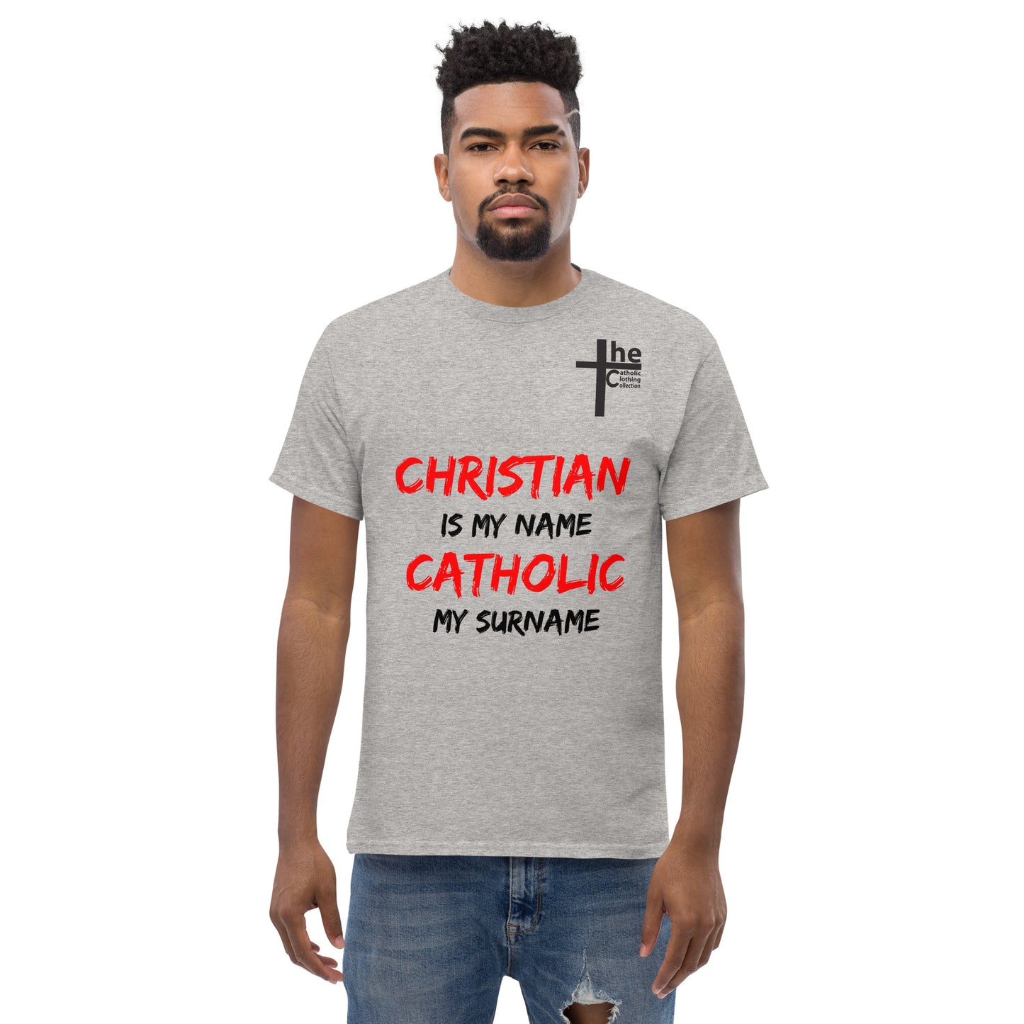 Christian is my Name, Catholic my Surname Men's t-Shirt