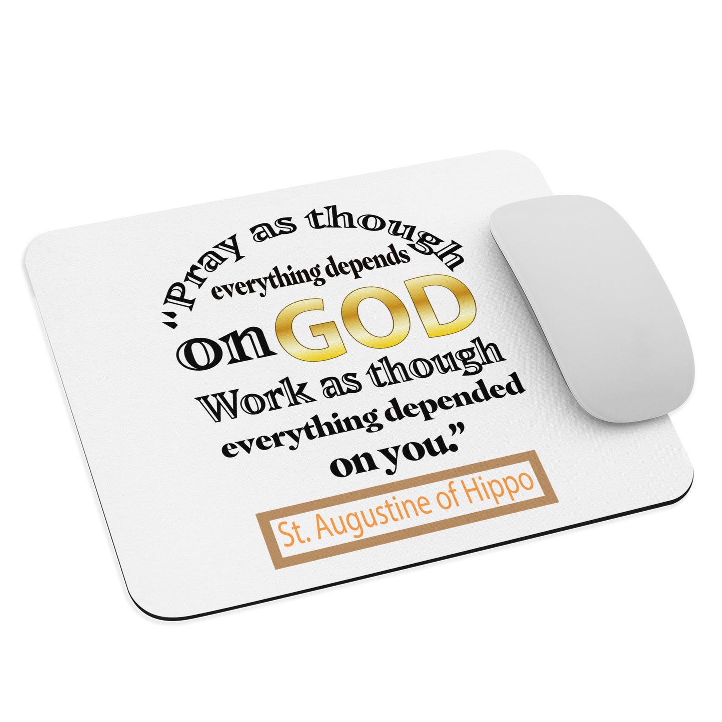 Pray and Work by St Augustine Mouse pad