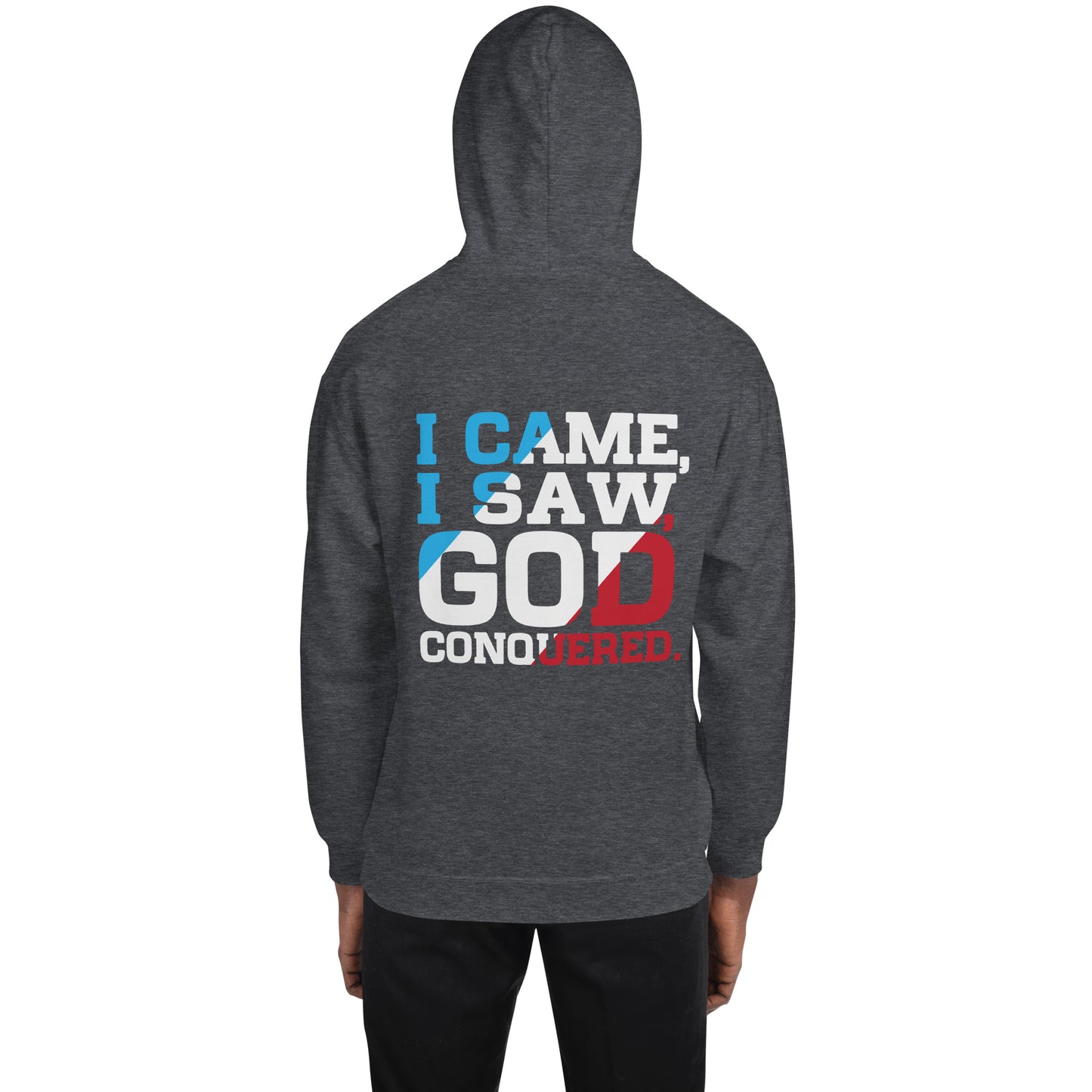 I Came, I Saw, God Conquered ! Men's Hoodie